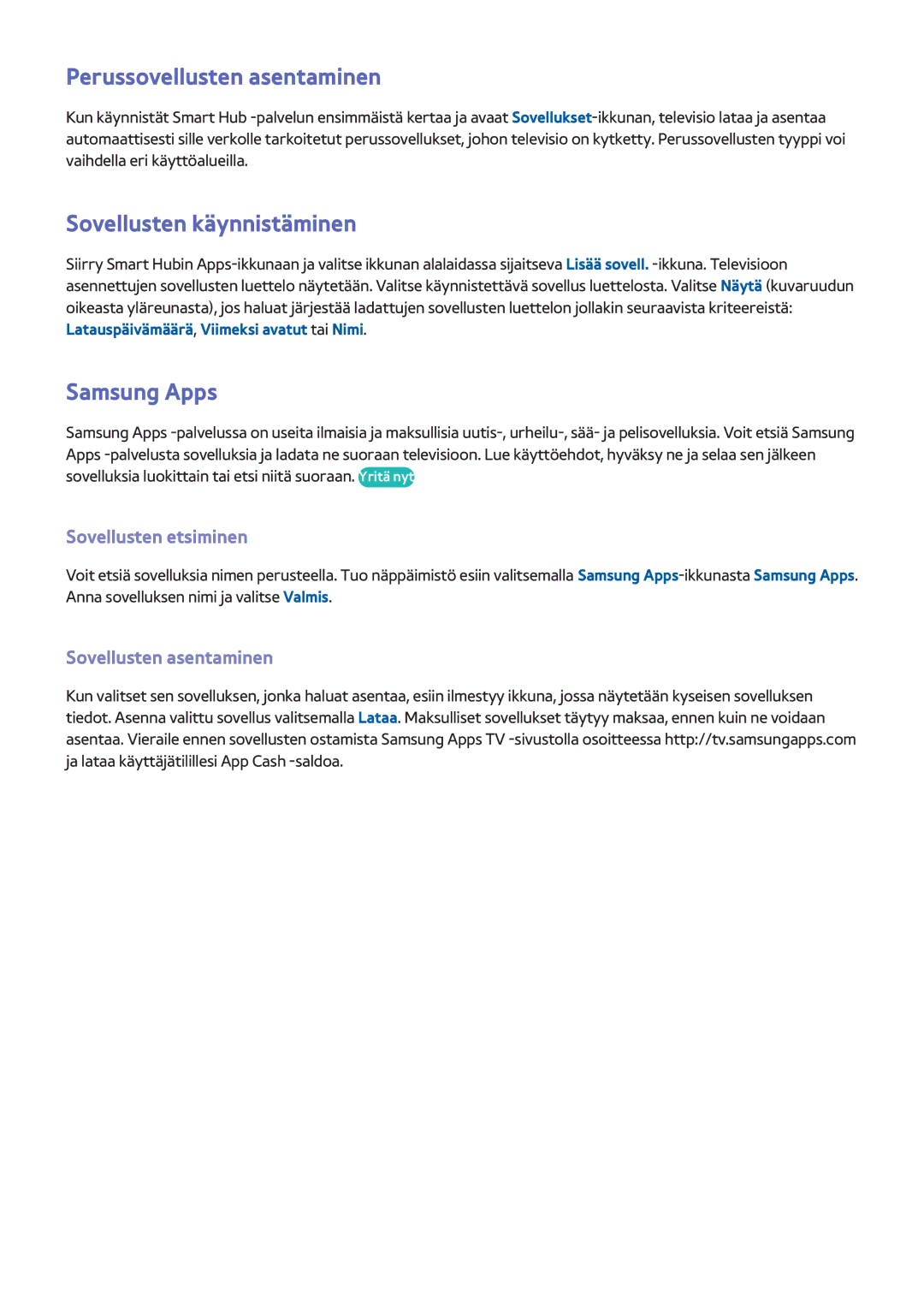 Samsung UE50F6475SBXXE manual Perussovellusten asentaminen, Sovellusten käynnistäminen, Samsung Apps, Sovellusten etsiminen 