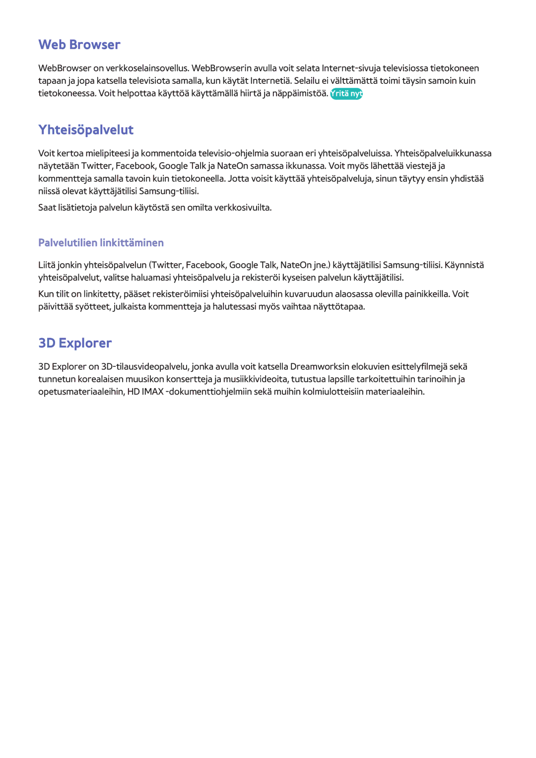 Samsung UE55F6675SBXXE, UE55F6345SBXXE manual Web Browser, Yhteisöpalvelut, 3D Explorer, Palvelutilien linkittäminen 