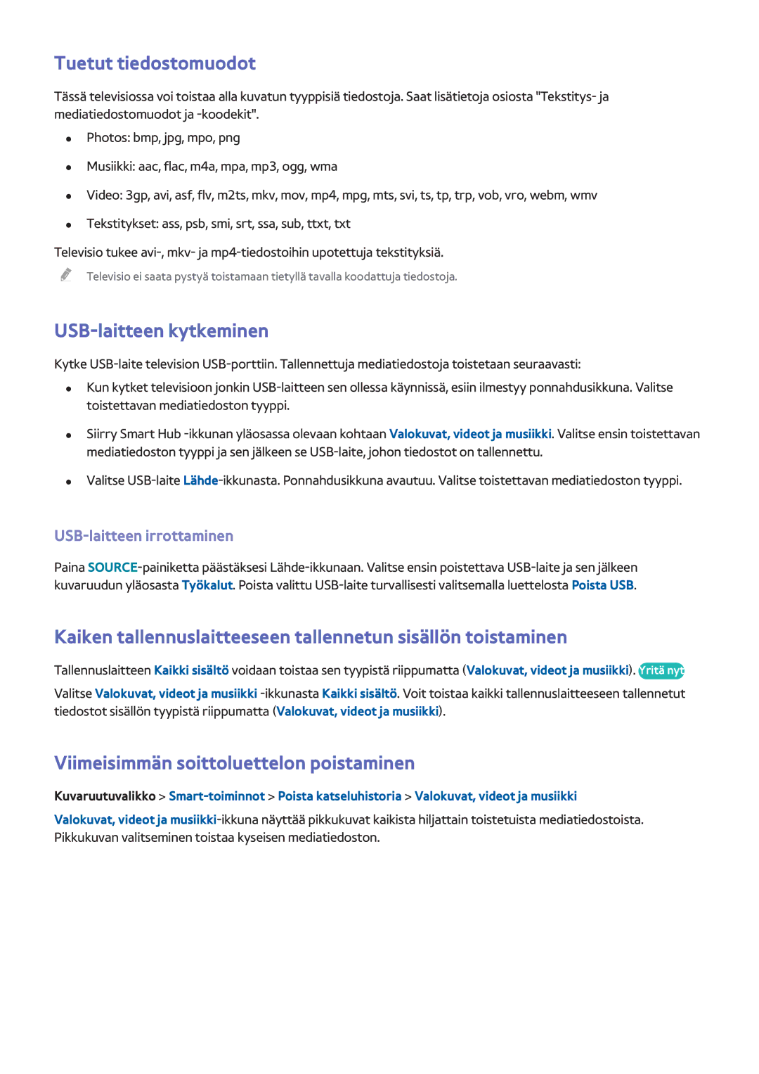 Samsung UE40F5505AKXXE manual Tuetut tiedostomuodot, USB-laitteen kytkeminen, Viimeisimmän soittoluettelon poistaminen 