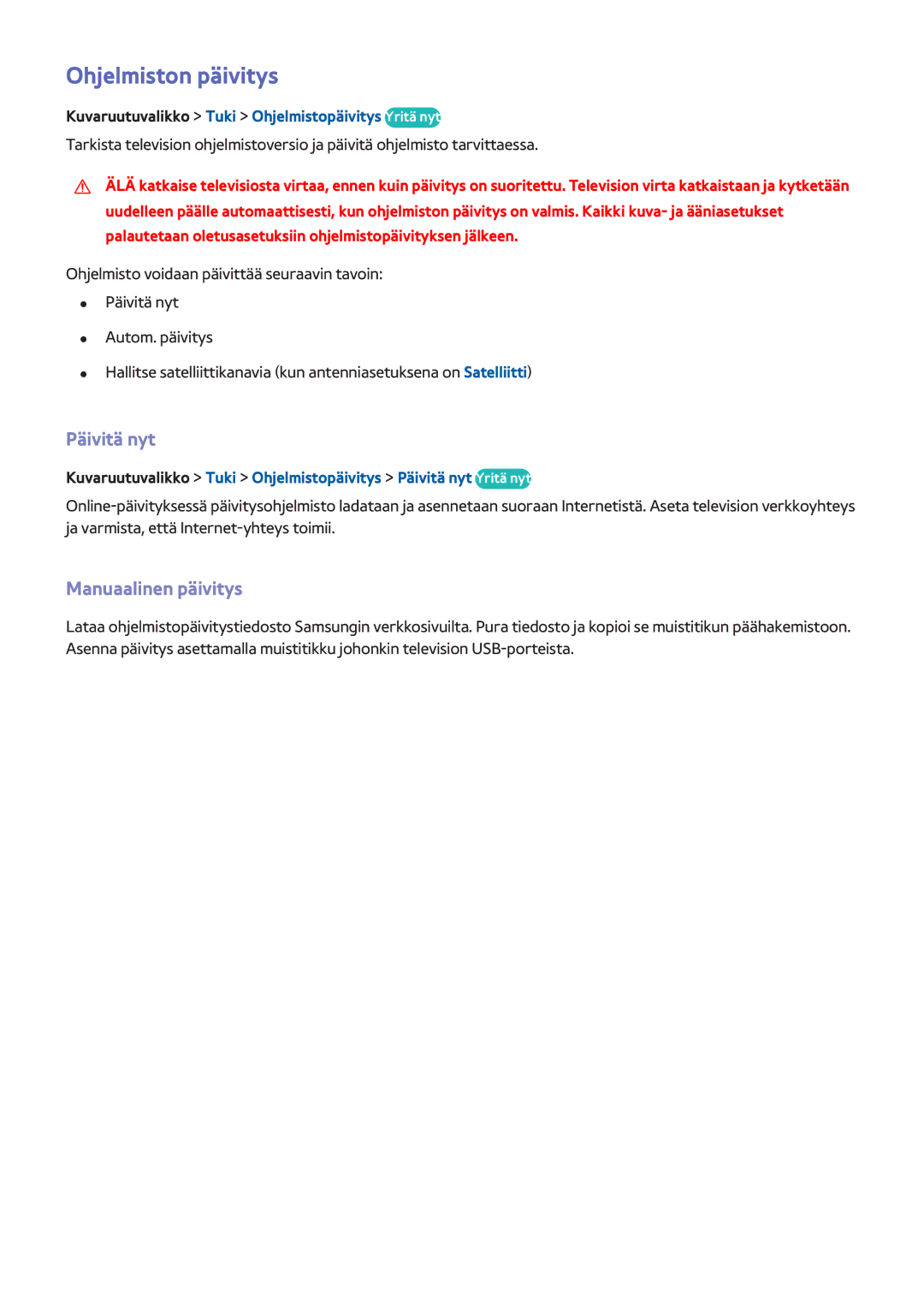 Samsung UE55F6515SBXXE, UE55F6345SBXXE, UE40F6755SBXXE manual Ohjelmiston päivitys, Päivitä nyt, Manuaalinen päivitys 