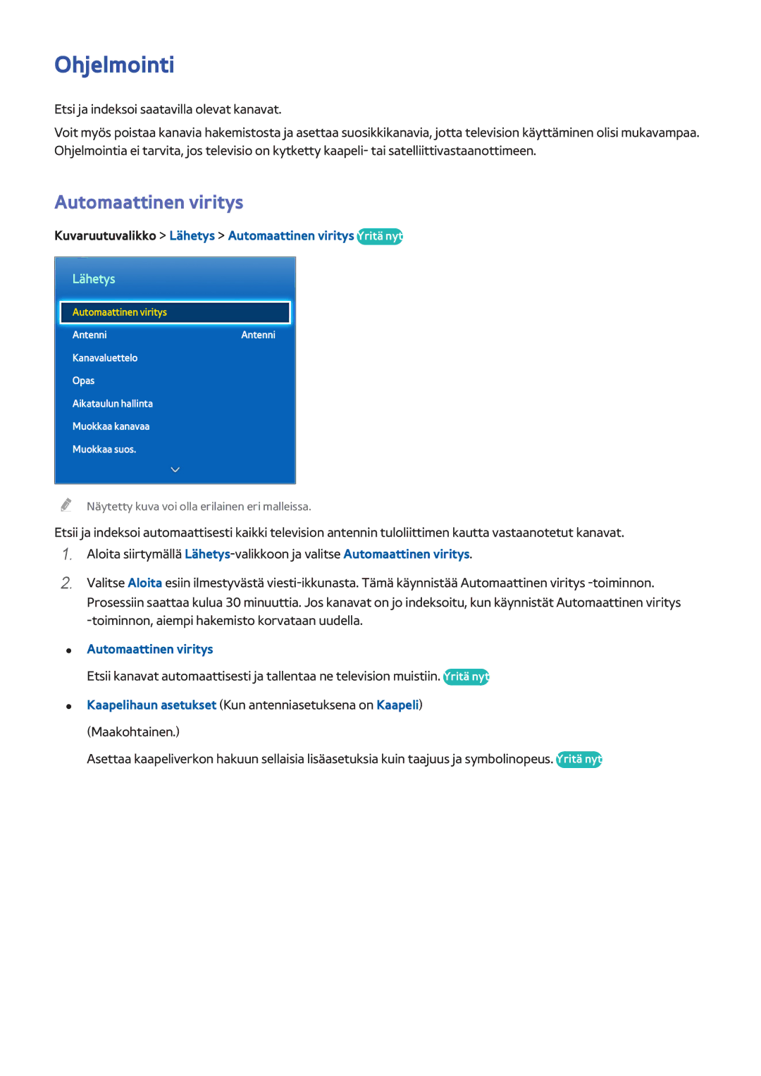 Samsung UE32F4505AKXXE, UE55F6345SBXXE manual Ohjelmointi, Kuvaruutuvalikko Lähetys Automaattinen viritys Yritä nyt 