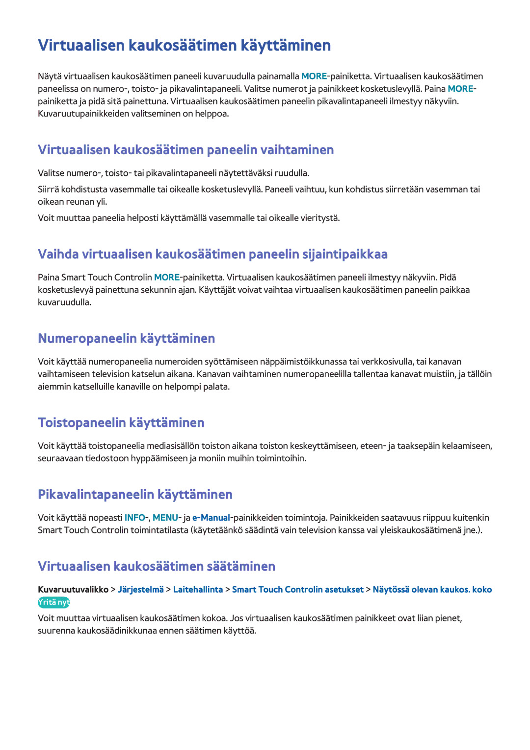 Samsung UE46F6345SBXXE, UE55F6345SBXXE, UE40F6755SBXXE, UE32F6475SBXXE, UE42F5305AKXXE Virtuaalisen kaukosäätimen käyttäminen 