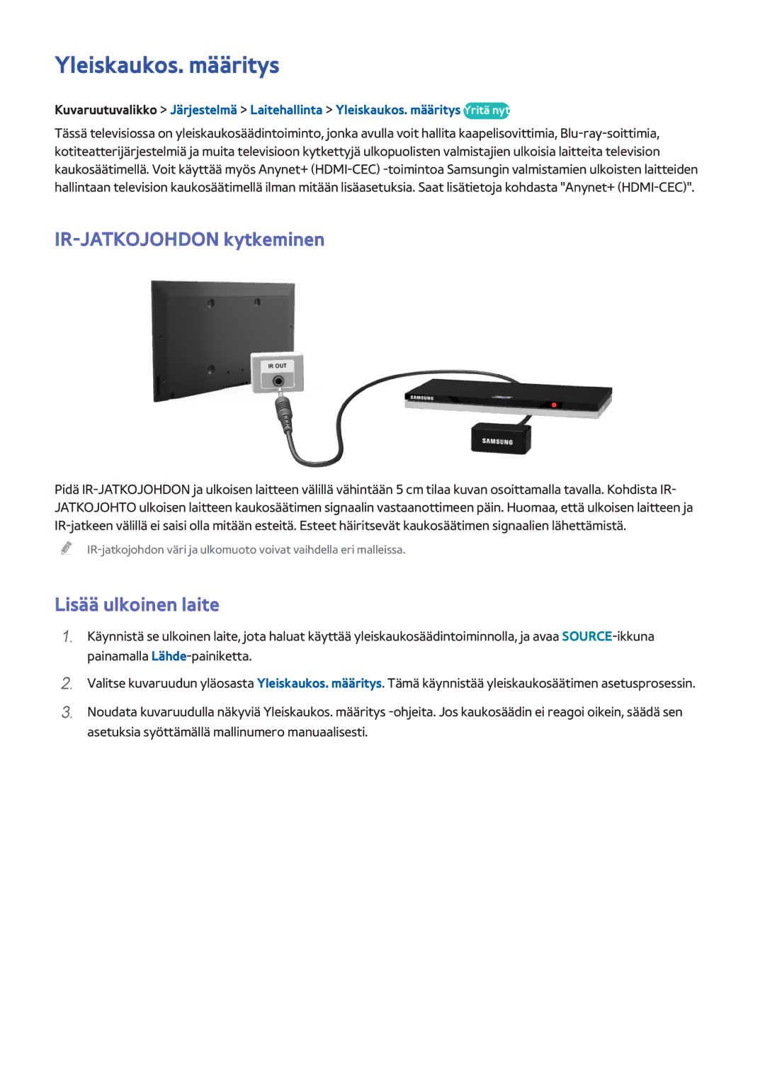 Samsung UE46F6645SBXXE, UE55F6345SBXXE manual Yleiskaukos. määritys, IR-JATKOJOHDON kytkeminen, Lisää ulkoinen laite 