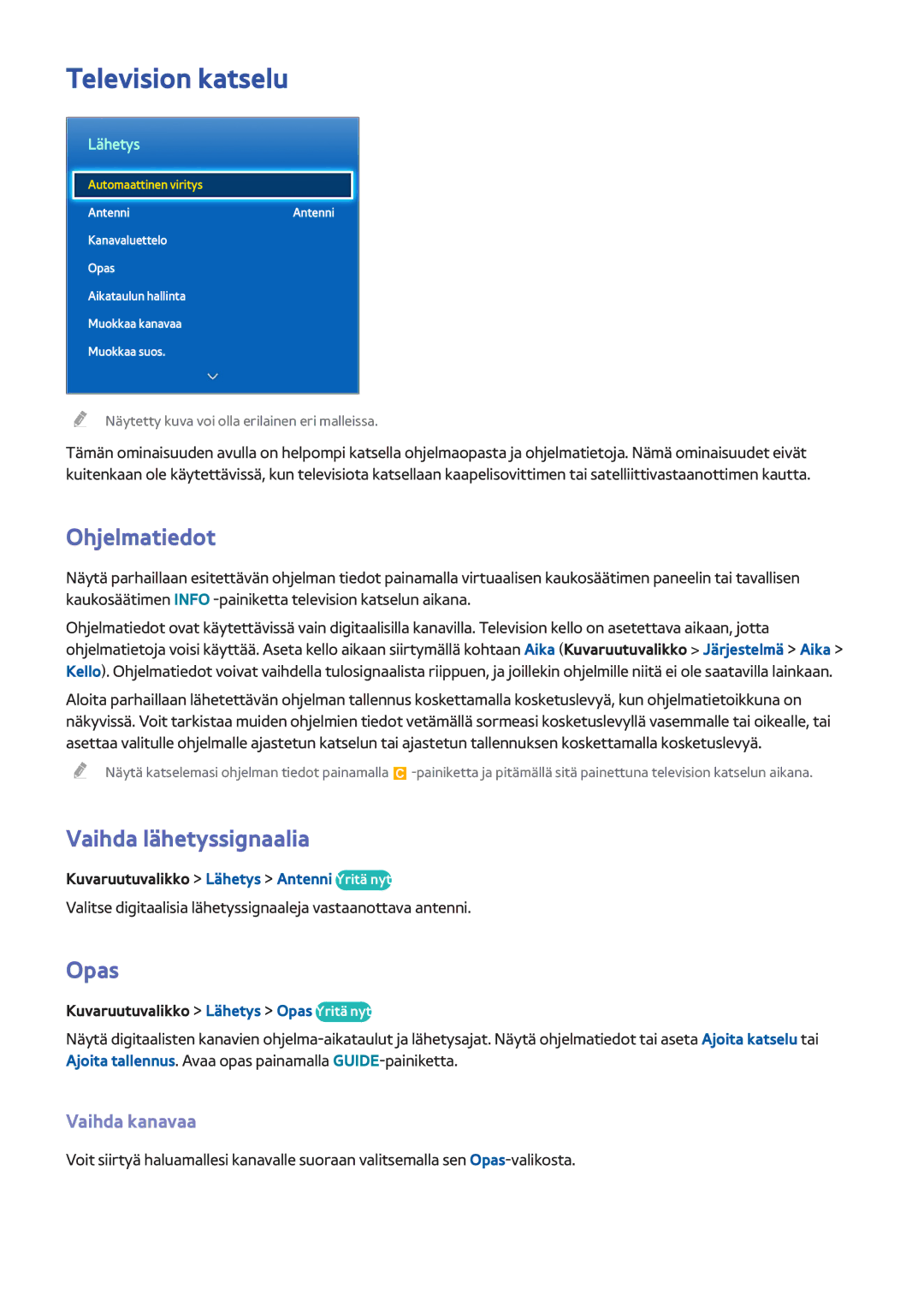 Samsung UE55F6505SBXXE, UE55F6345SBXXE Television katselu, Ohjelmatiedot, Vaihda lähetyssignaalia, Opas, Vaihda kanavaa 