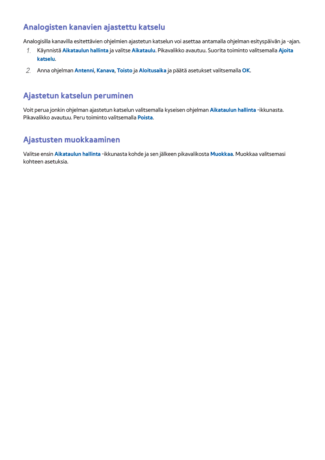 Samsung UE32F4505AKXXE manual Analogisten kanavien ajastettu katselu, Ajastetun katselun peruminen, Ajastusten muokkaaminen 