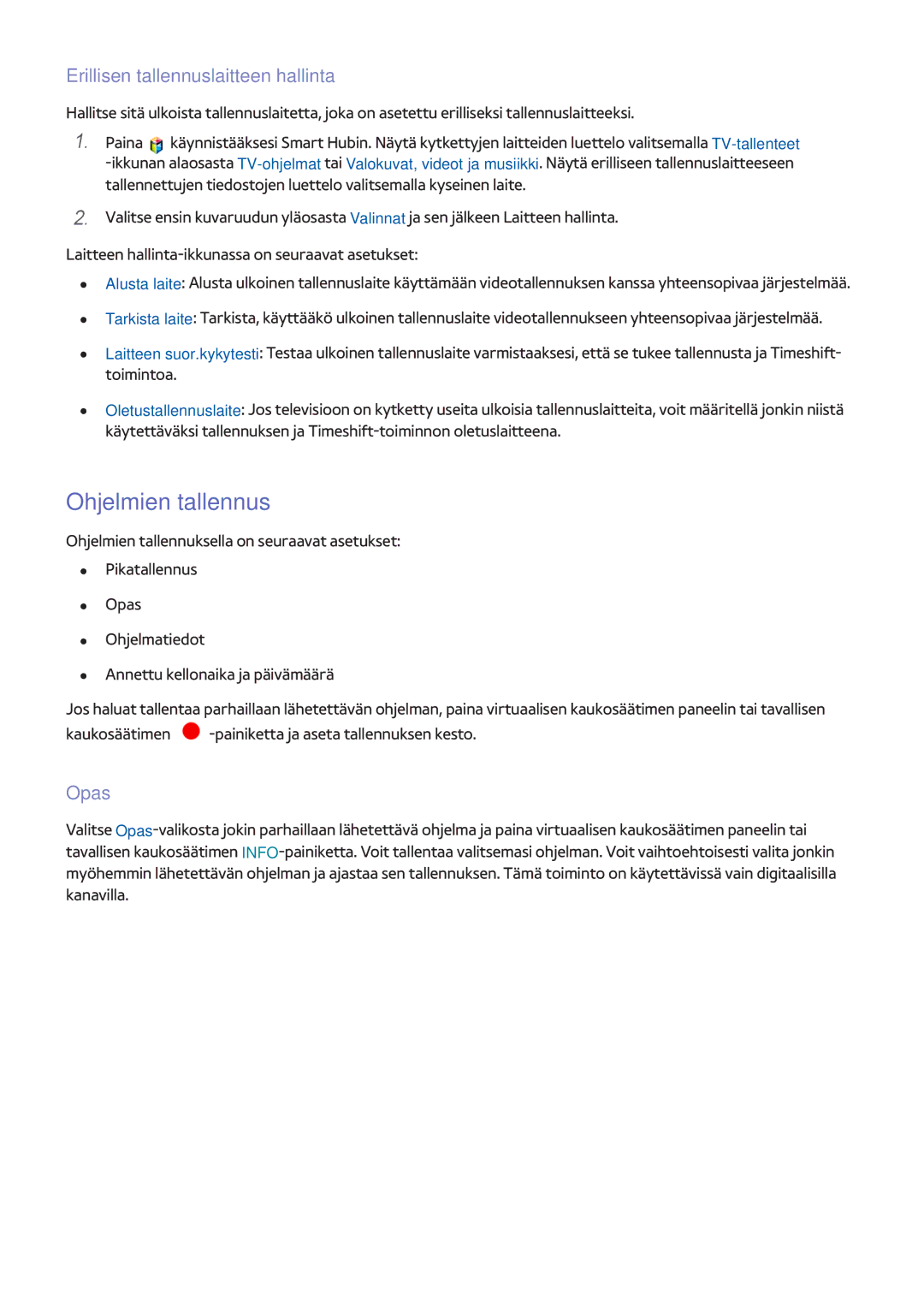 Samsung UE40F6275SBXXE, UE55F6345SBXXE, UE40F6755SBXXE manual Ohjelmien tallennus, Erillisen tallennuslaitteen hallinta 