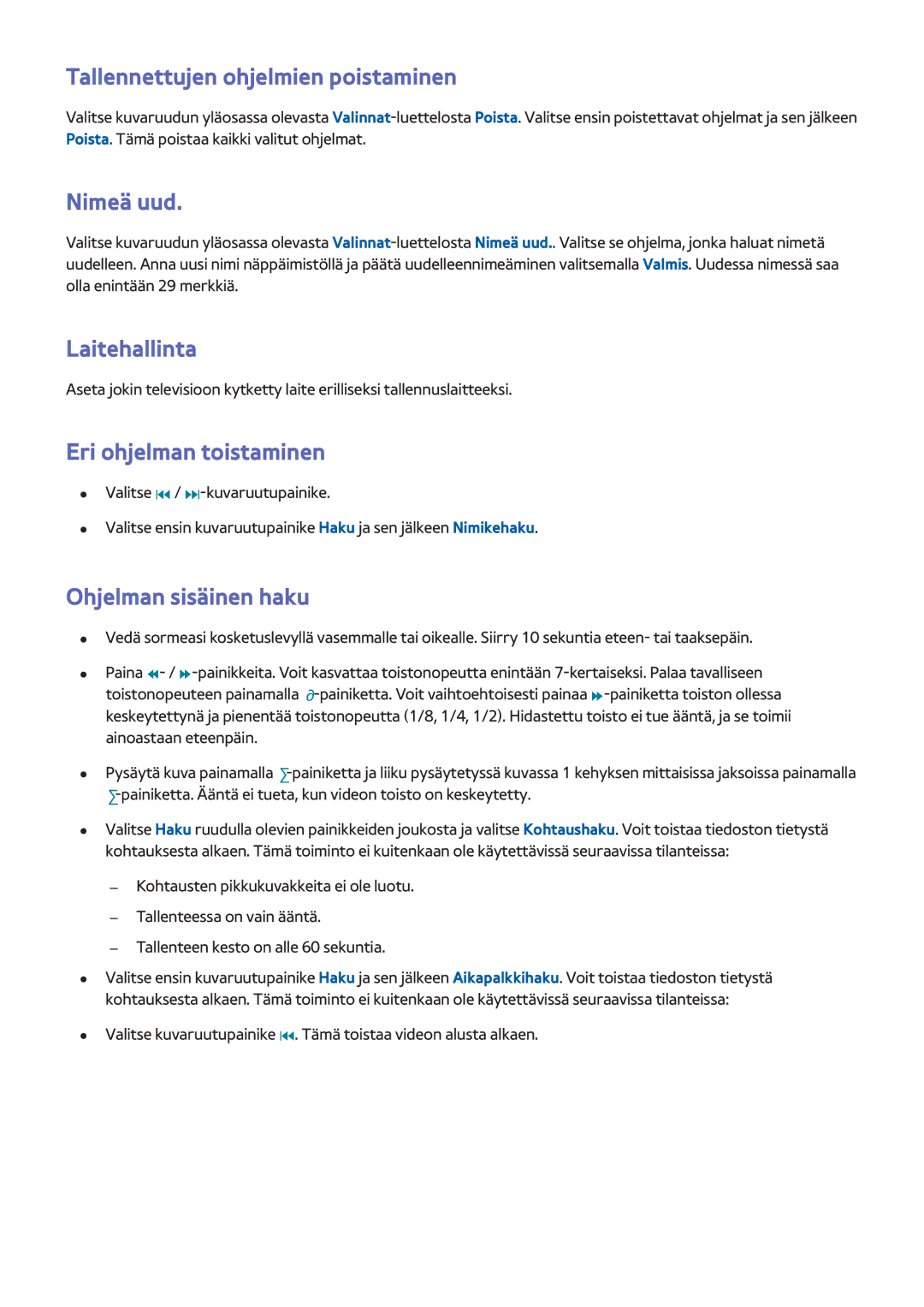 Samsung UE40F6675SBXXE manual Tallennettujen ohjelmien poistaminen, Nimeä uud, Laitehallinta, Eri ohjelman toistaminen 