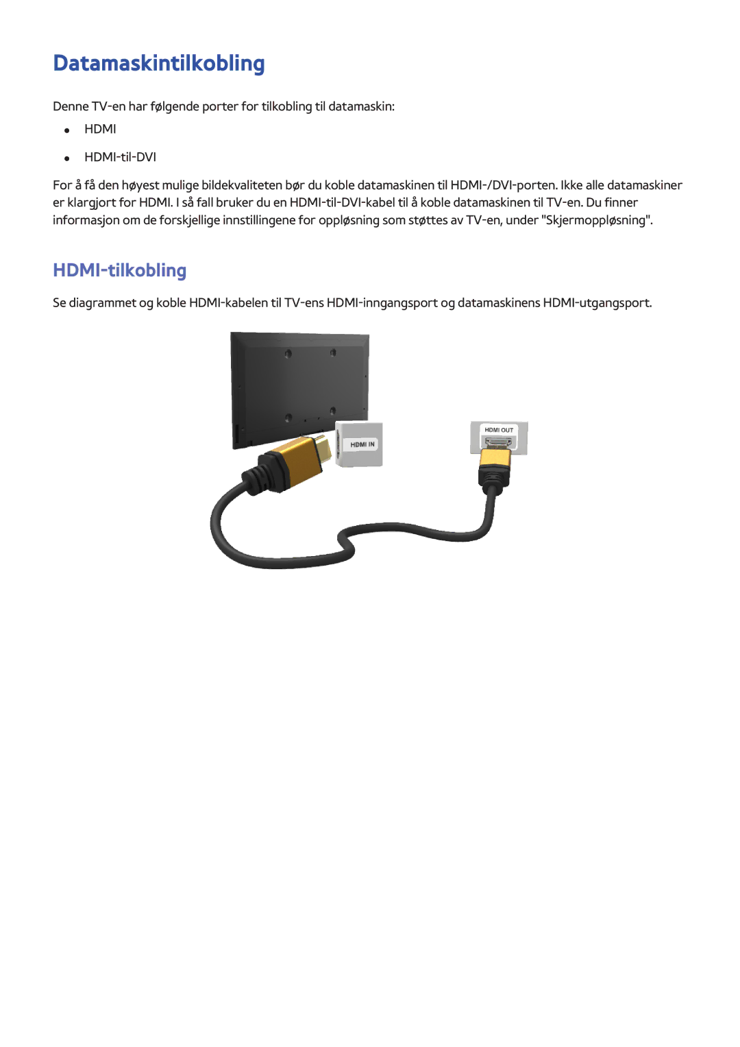 Samsung UE40F5505AKXXE, UE55F6345SBXXE, UE40F6755SBXXE, UE32F6475SBXXE, UE42F5305AKXXE Datamaskintilkobling, HDMI-tilkobling 