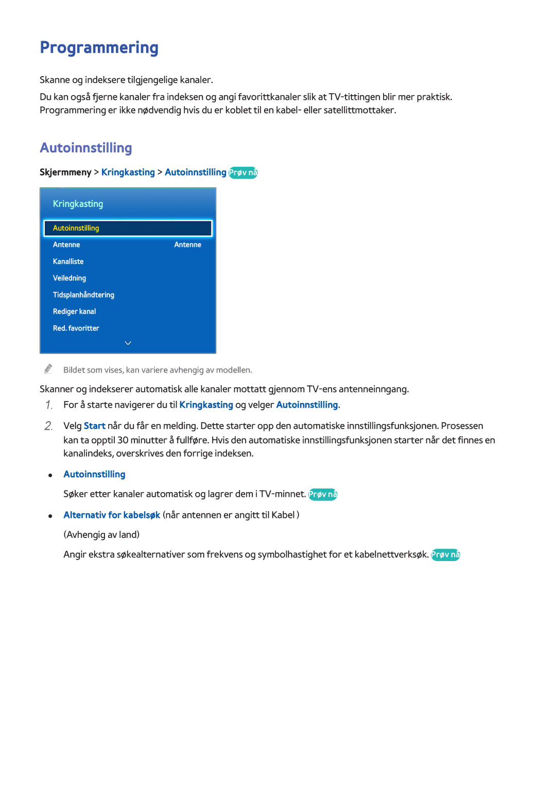 Samsung UE32F4505AKXXE, UE55F6345SBXXE, UE40F6755SBXXE Programmering, Skjermmeny Kringkasting Autoinnstilling Prøv nå 