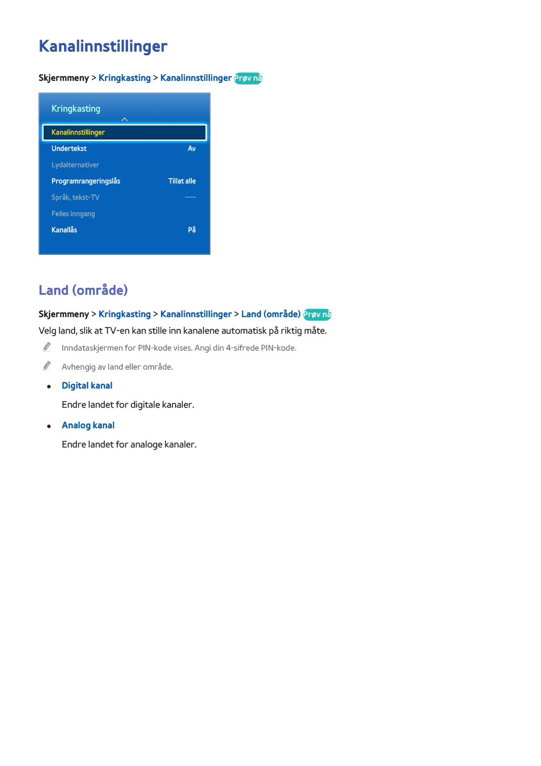 Samsung UE32F6515SBXXE Land område, Skjermmeny Kringkasting Kanalinnstillinger Prøv nå, Digital kanal, Analog kanal 
