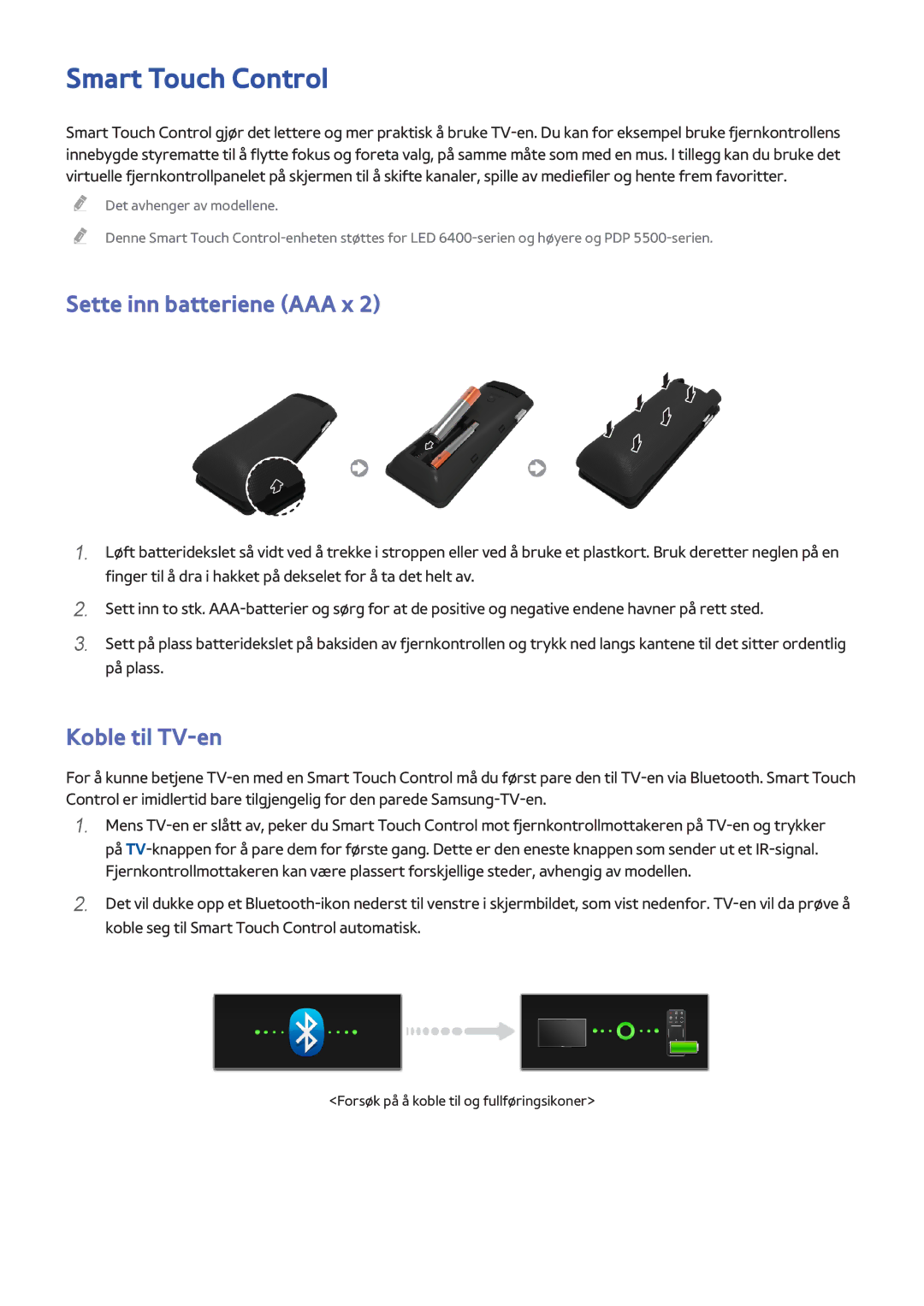 Samsung UE22F5415AKXXE, UE55F6345SBXXE, UE40F6755SBXXE Smart Touch Control, Sette inn batteriene AAA x, Koble til TV-en 