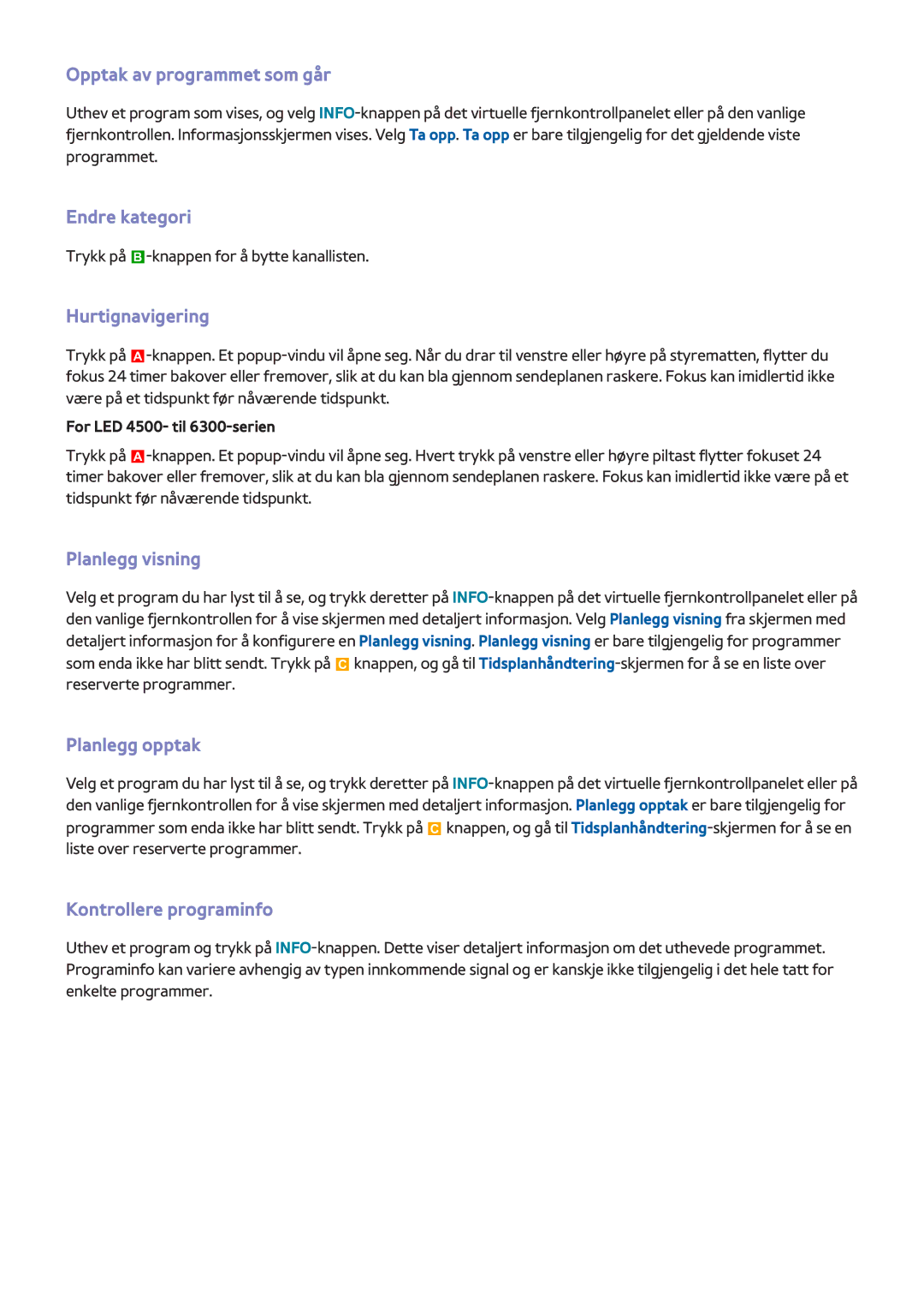 Samsung UE46F6275SBXXE Opptak av programmet som går, Endre kategori, Hurtignavigering, Planlegg visning, Planlegg opptak 