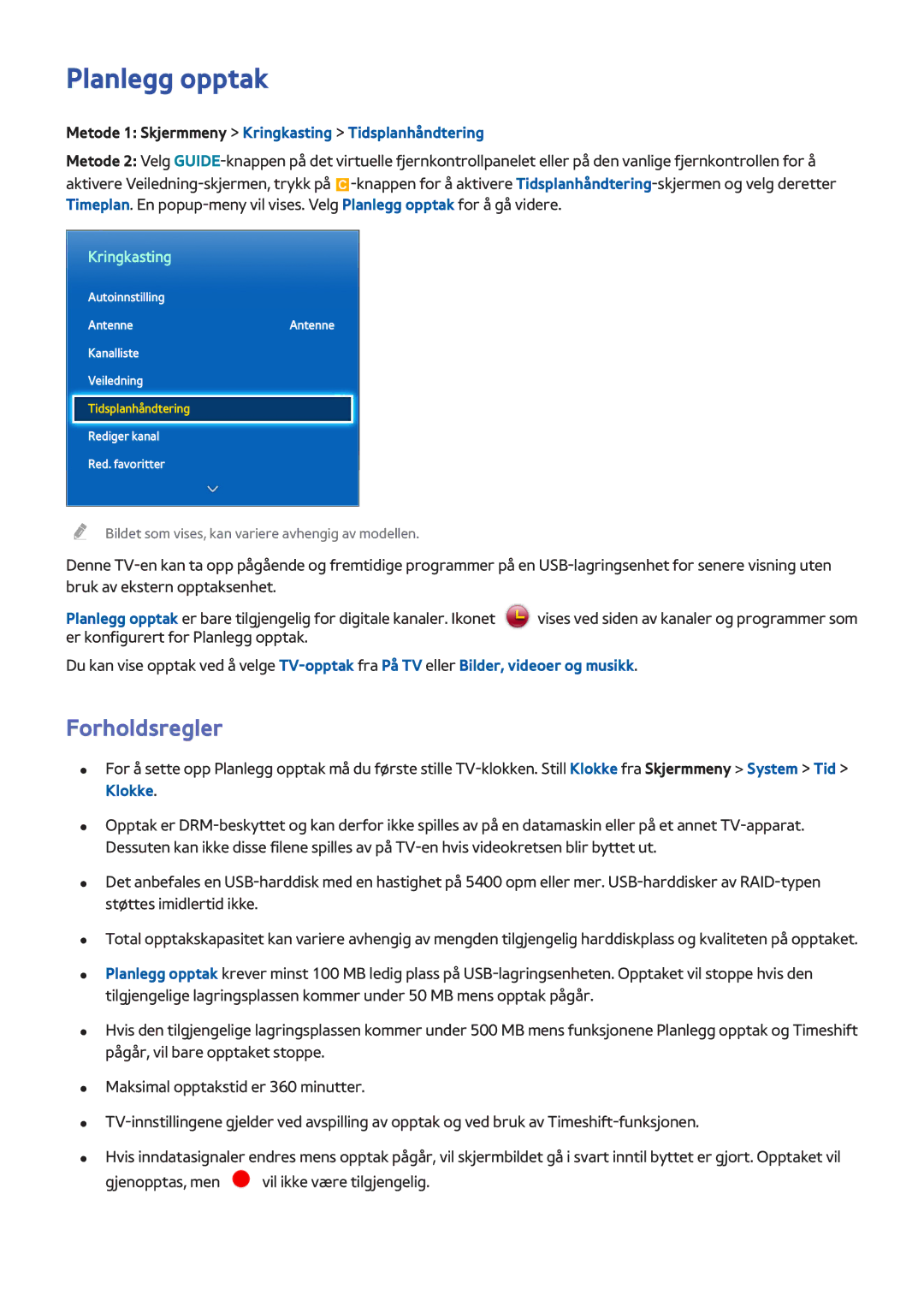 Samsung UE32F6515SBXXE, UE55F6345SBXXE, UE40F6755SBXXE Planlegg opptak, Metode 1 Skjermmeny Kringkasting Tidsplanhåndtering 