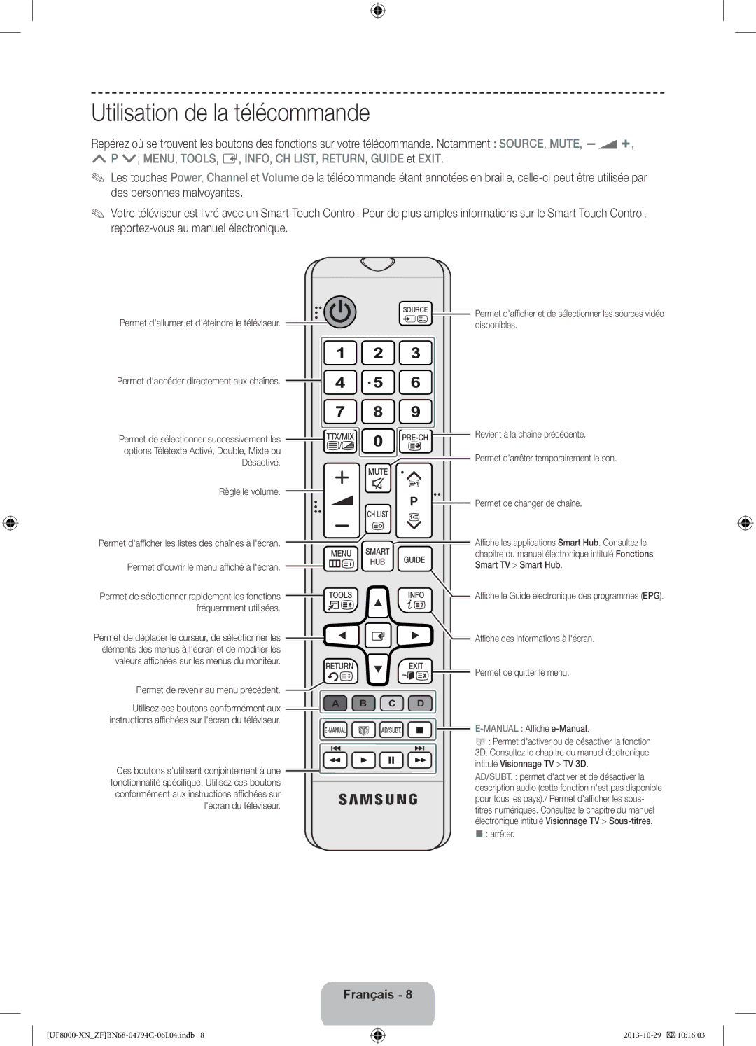 Samsung UE40F8000SLXZF, UE55F8000SLXZF, UE65F8000SLXZF, UE46F8000SLXZF, UE75F8000SLXZF manual Utilisation de la télécommande 