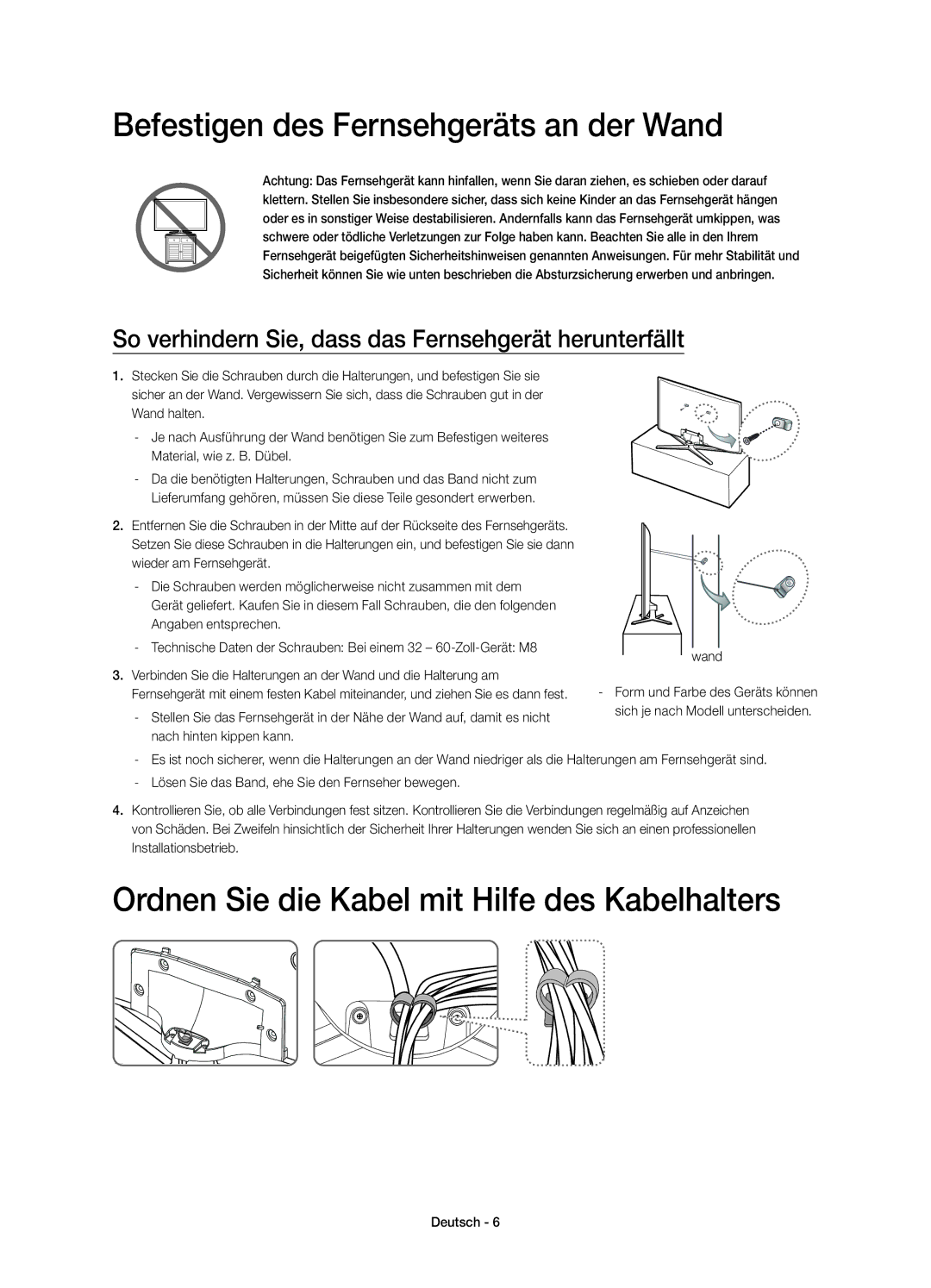 Samsung UE48H6240AYXZT manual Befestigen des Fernsehgeräts an der Wand, Ordnen Sie die Kabel mit Hilfe des Kabelhalters 