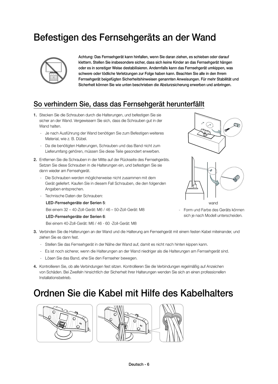 Samsung UE40H5303AKXXU manual Befestigen des Fernsehgeräts an der Wand, Ordnen Sie die Kabel mit Hilfe des Kabelhalters 