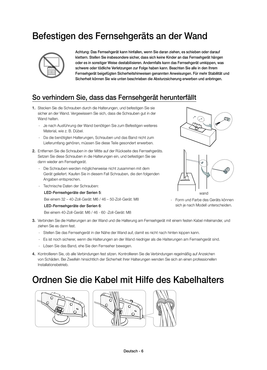 Samsung UE40H5303AWXXC manual Befestigen des Fernsehgeräts an der Wand, Ordnen Sie die Kabel mit Hilfe des Kabelhalters 