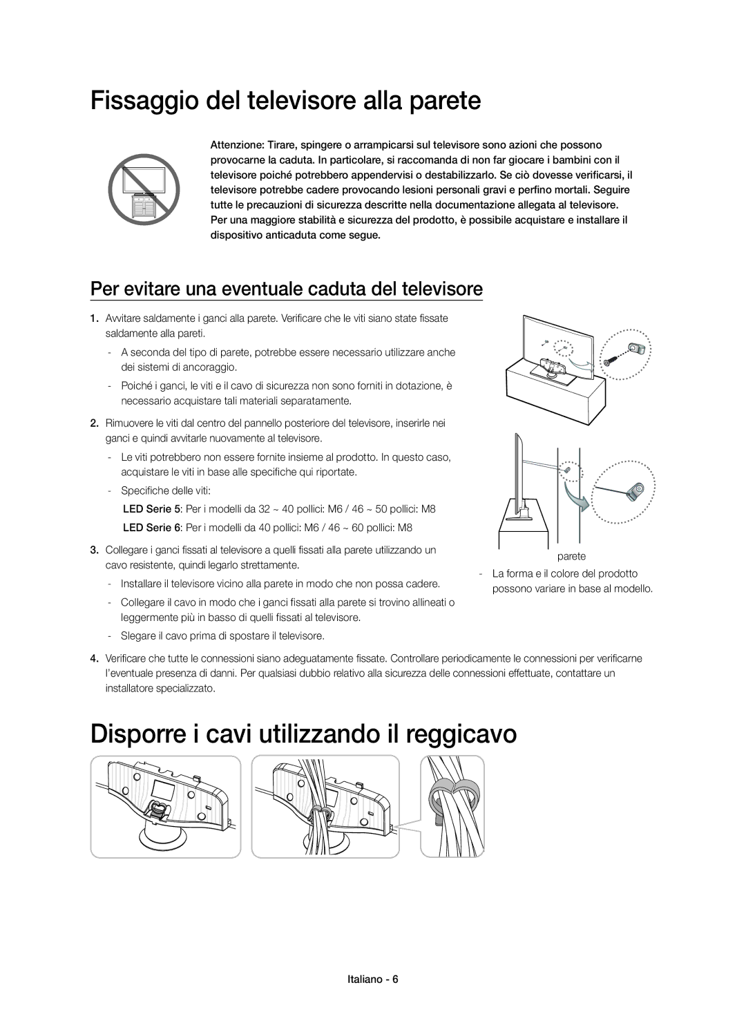 Samsung UE50H5373SSXZG, UE55H6273SSXZG manual Fissaggio del televisore alla parete, Disporre i cavi utilizzando il reggicavo 