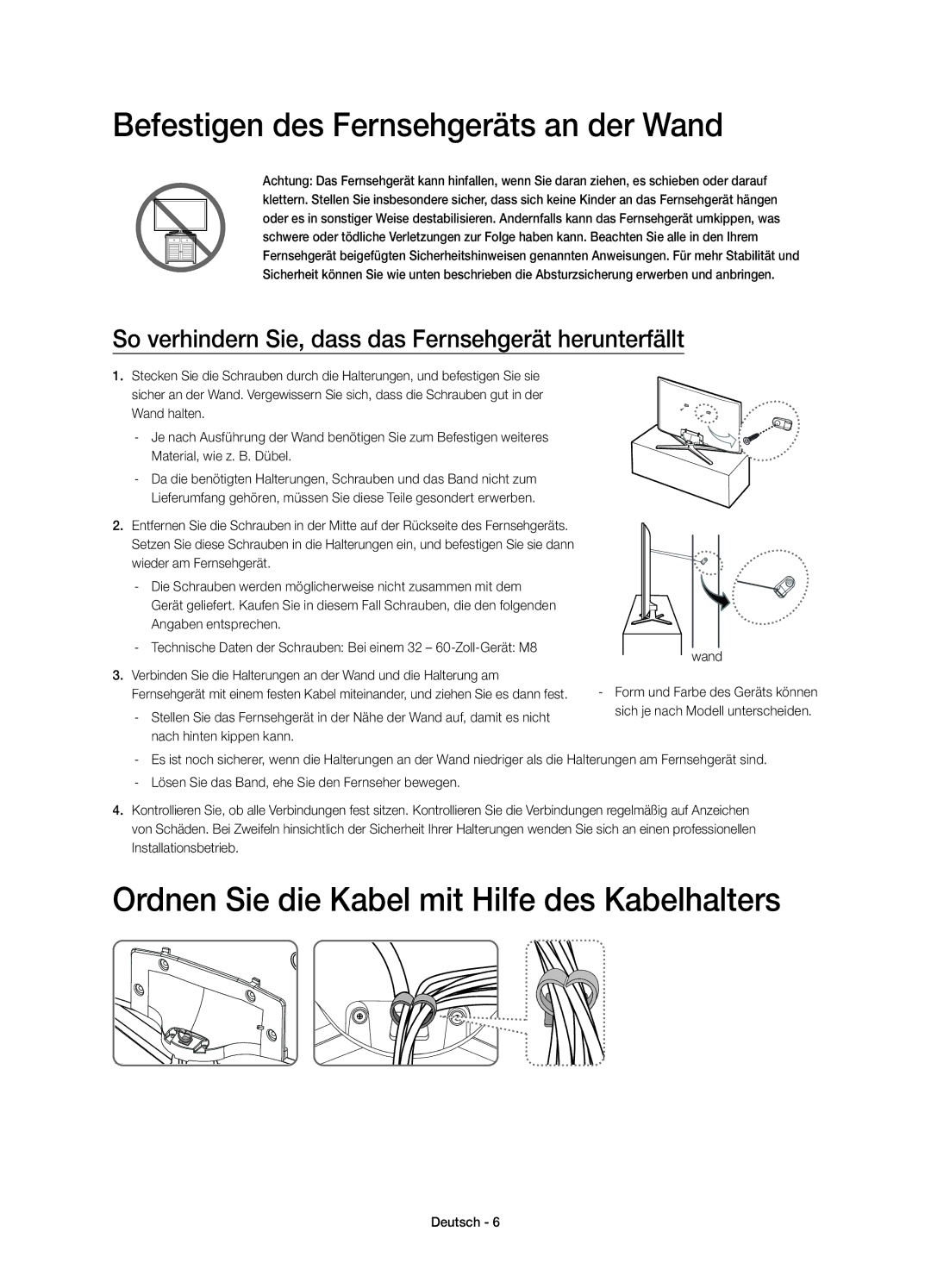 Samsung UE55H6290SSXZG manual Befestigen des Fernsehgeräts an der Wand, Ordnen Sie die Kabel mit Hilfe des Kabelhalters 