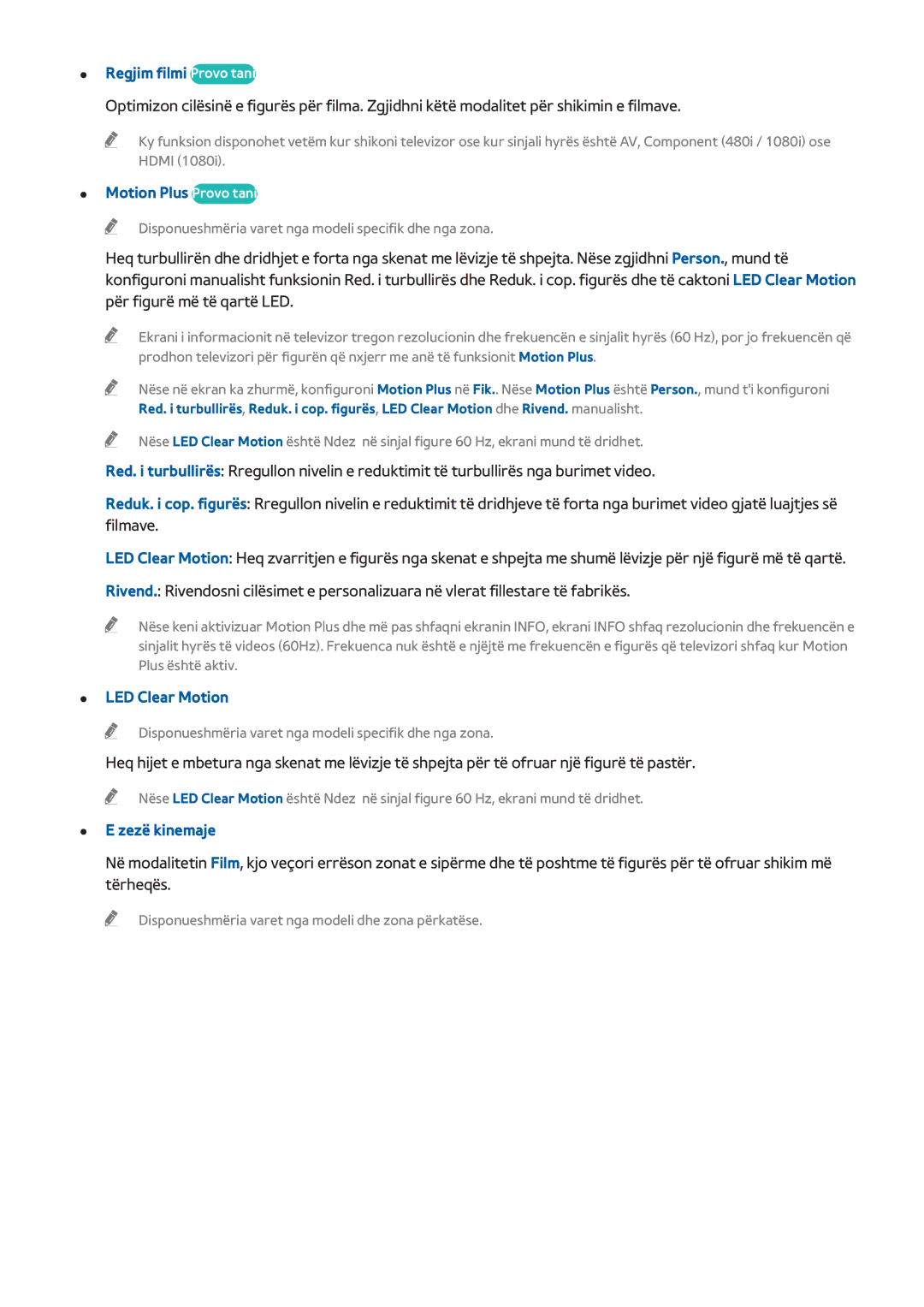 Samsung UE55H6700STXXH, UE55H6410SSXXH Regjim filmi Provo tani, Motion Plus Provo tani, LED Clear Motion, Zezë kinemaje 
