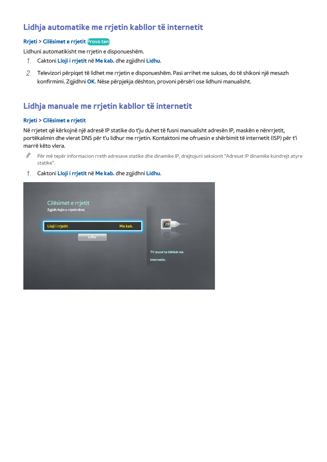 Samsung UE40H6670STXXH Lidhja automatike me rrjetin kabllor të internetit, Lidhja manuale me rrjetin kabllor të internetit 