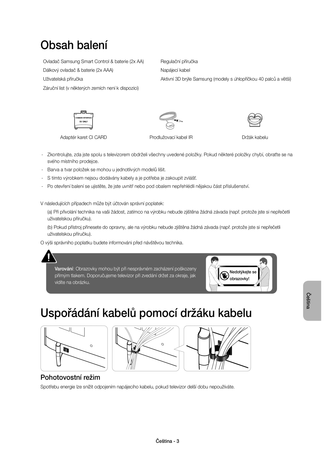 Samsung UE55H6410SUXXH, UE55H6410SSXXH manual Obsah balení, Uspořádání kabelů pomocí držáku kabelu, Pohotovostní režim 