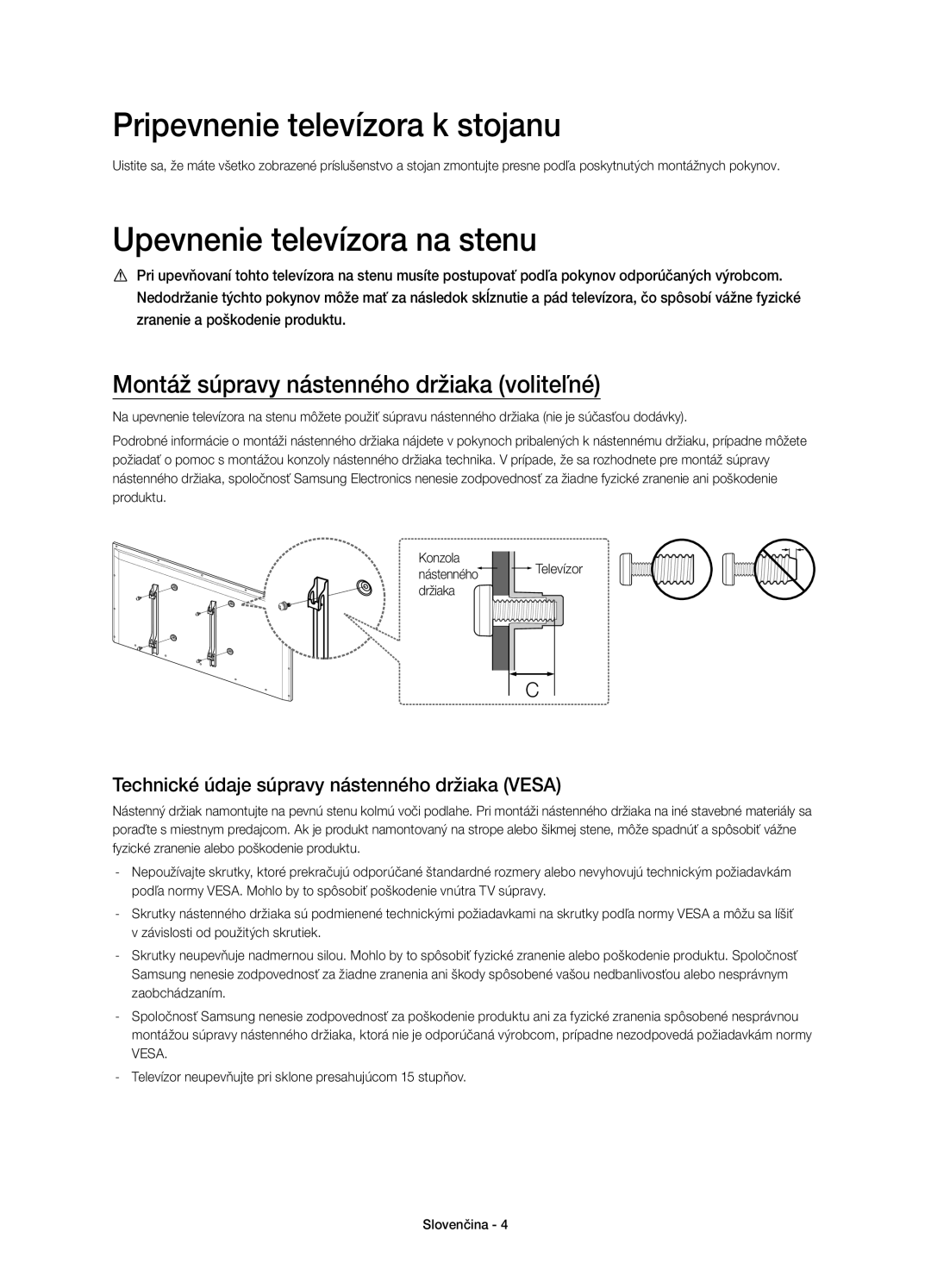 Samsung UE32H6410SSXXH, UE55H6410SSXXH, UE48H6410SSXZG manual Pripevnenie televízora k stojanu, Upevnenie televízora na stenu 