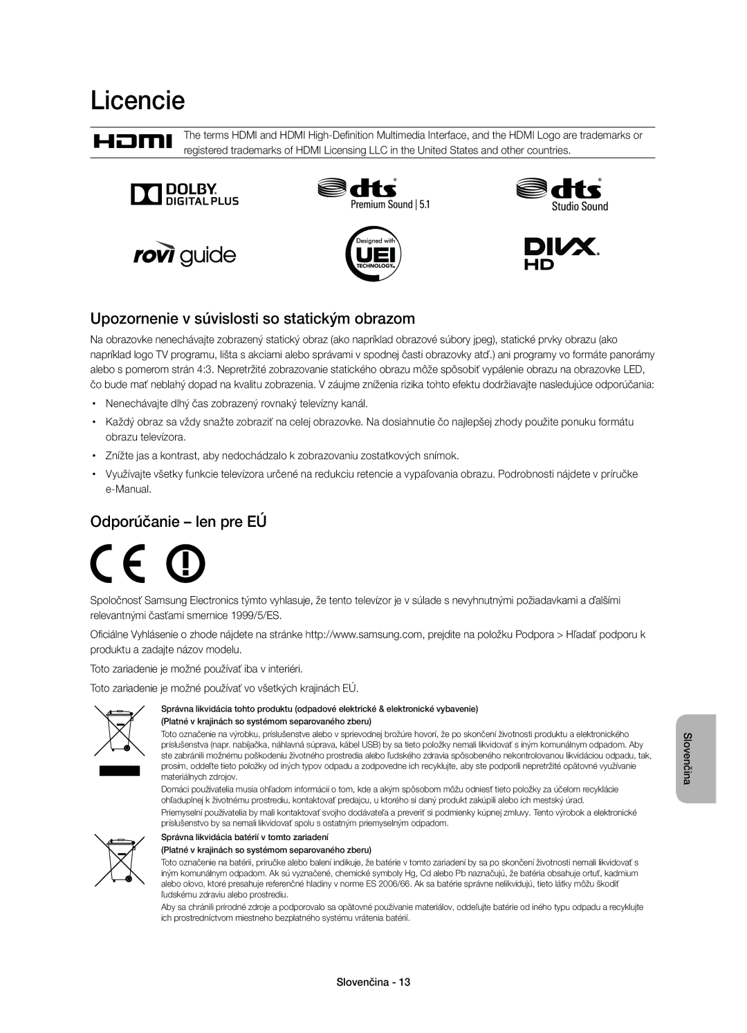 Samsung UE55H6410SSXXC, UE55H6410SSXXH Licencie, Upozornenie v súvislosti so statickým obrazom, Odporúčanie len pre EÚ 