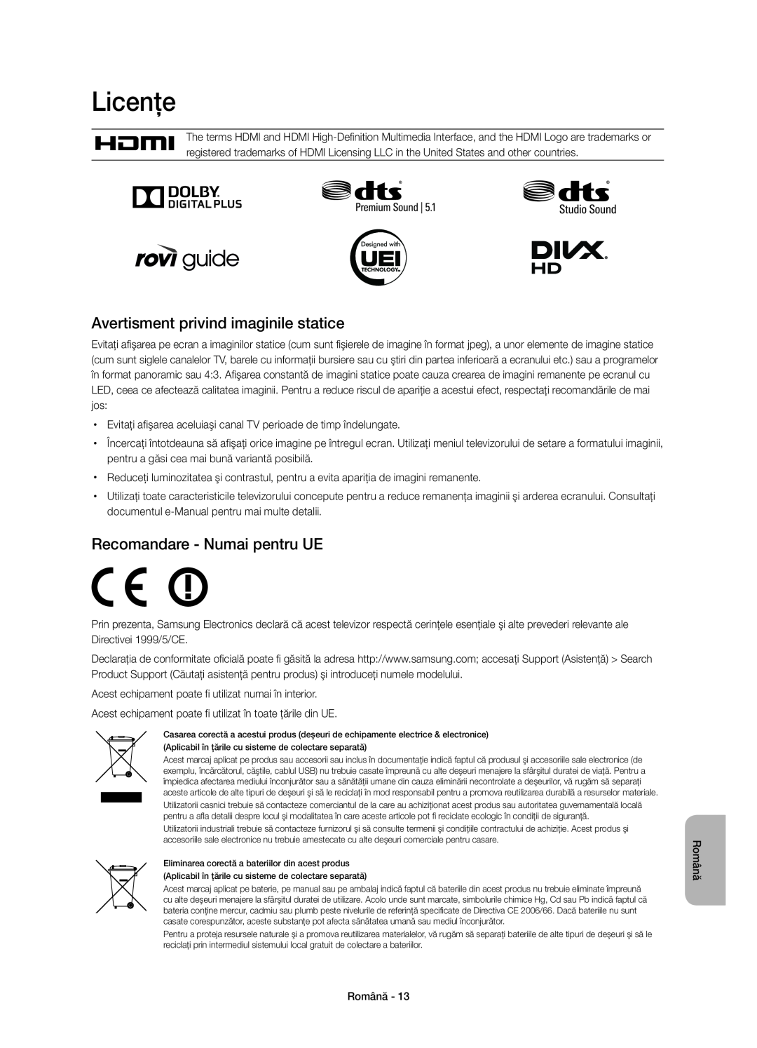 Samsung UE48H6410SUXXU manual Licenţe, Avertisment privind imaginile statice, Recomandare - Numai pentru UE, Română 