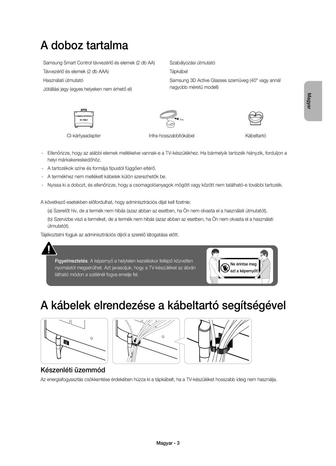 Samsung UE48H6410SUXXH manual A doboz tartalma, A kábelek elrendezése a kábeltartó segítségével, Készenléti üzemmód 