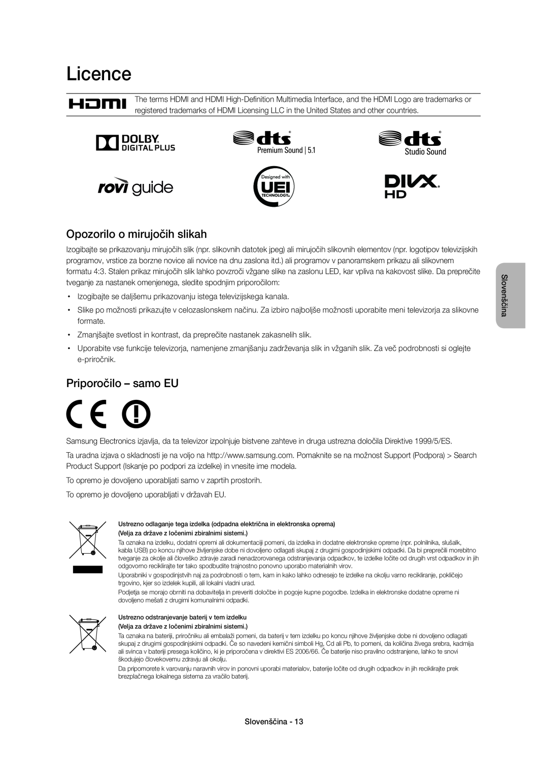 Samsung UE32H6410SUXXH, UE55H6410SSXXH manual Opozorilo o mirujočih slikah, Priporočilo - samo EU, Licence, Slovenščina 