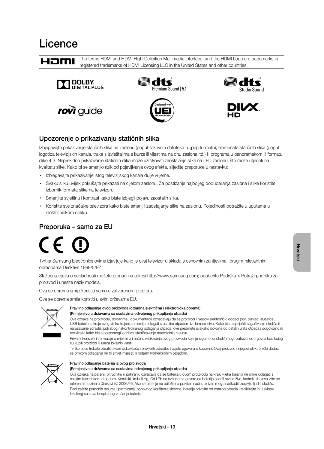 Samsung UE32H6410SUXXH manual Licence, Upozorenje o prikazivanju statičnih slika, Preporuka - samo za EU, Hrvatski 