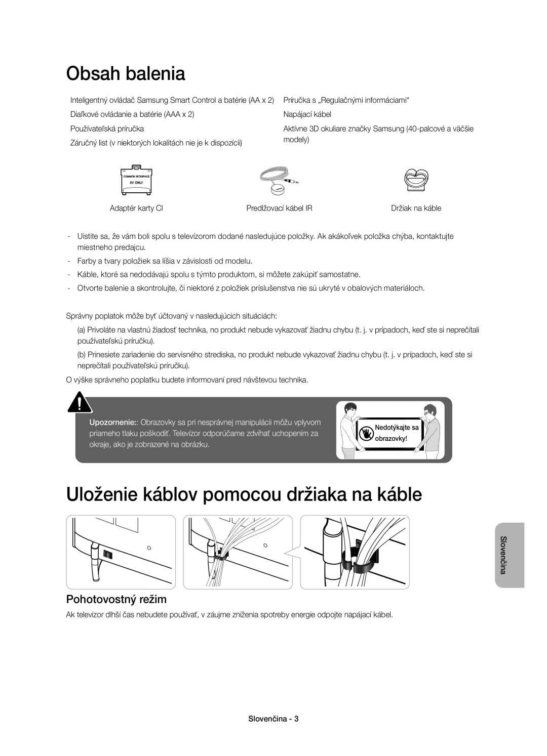 Samsung UE32H6410SSXZG, UE55H6410SSXXH manual Obsah balenia, Uloženie káblov pomocou držiaka na káble, Pohotovostný režim 