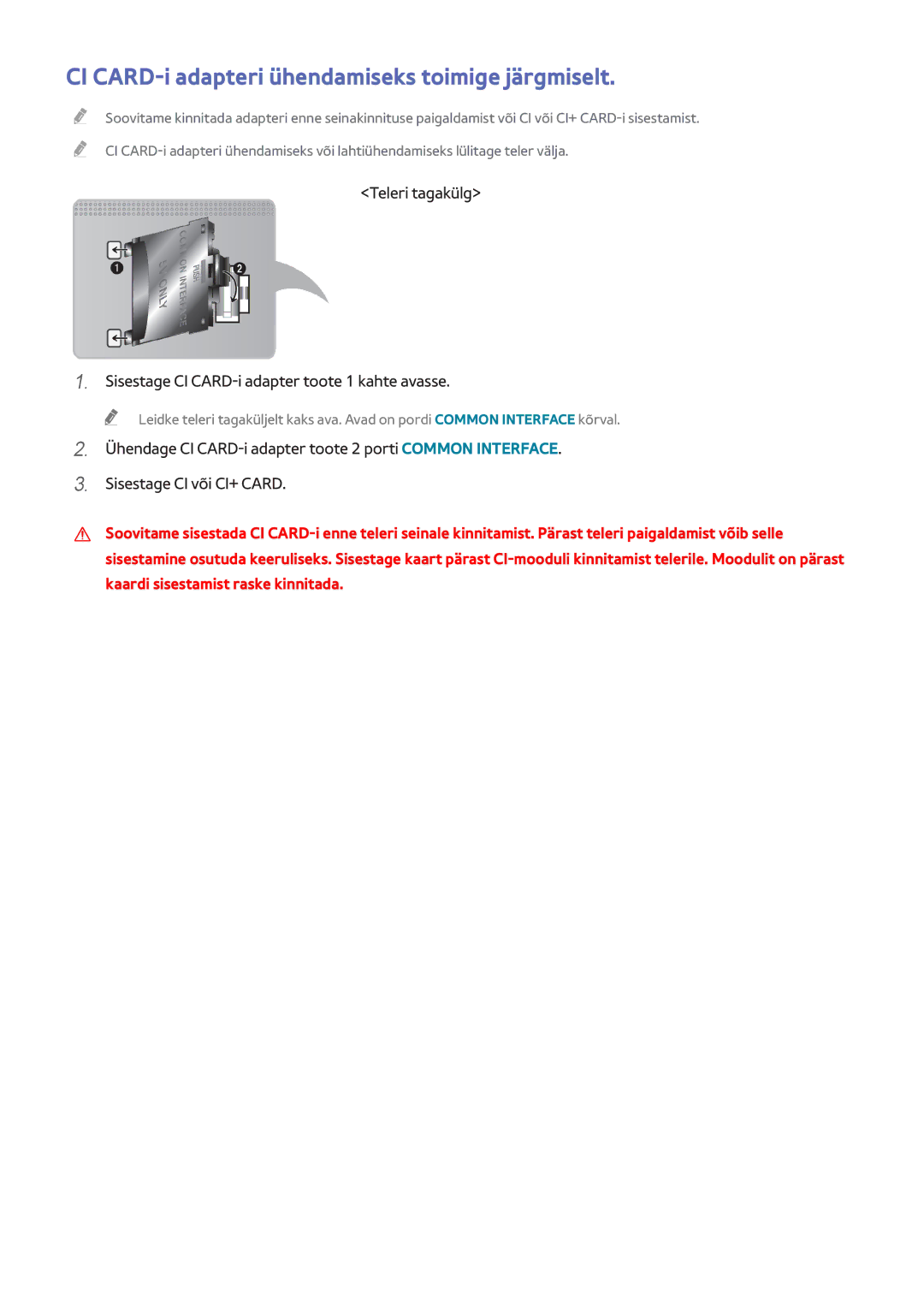 Samsung UE65H6400AKXXH, UE55H6410SSXXH, UE55H6290SSXZG, UE48H6470SSXZG CI CARD-i adapteri ühendamiseks toimige järgmiselt 