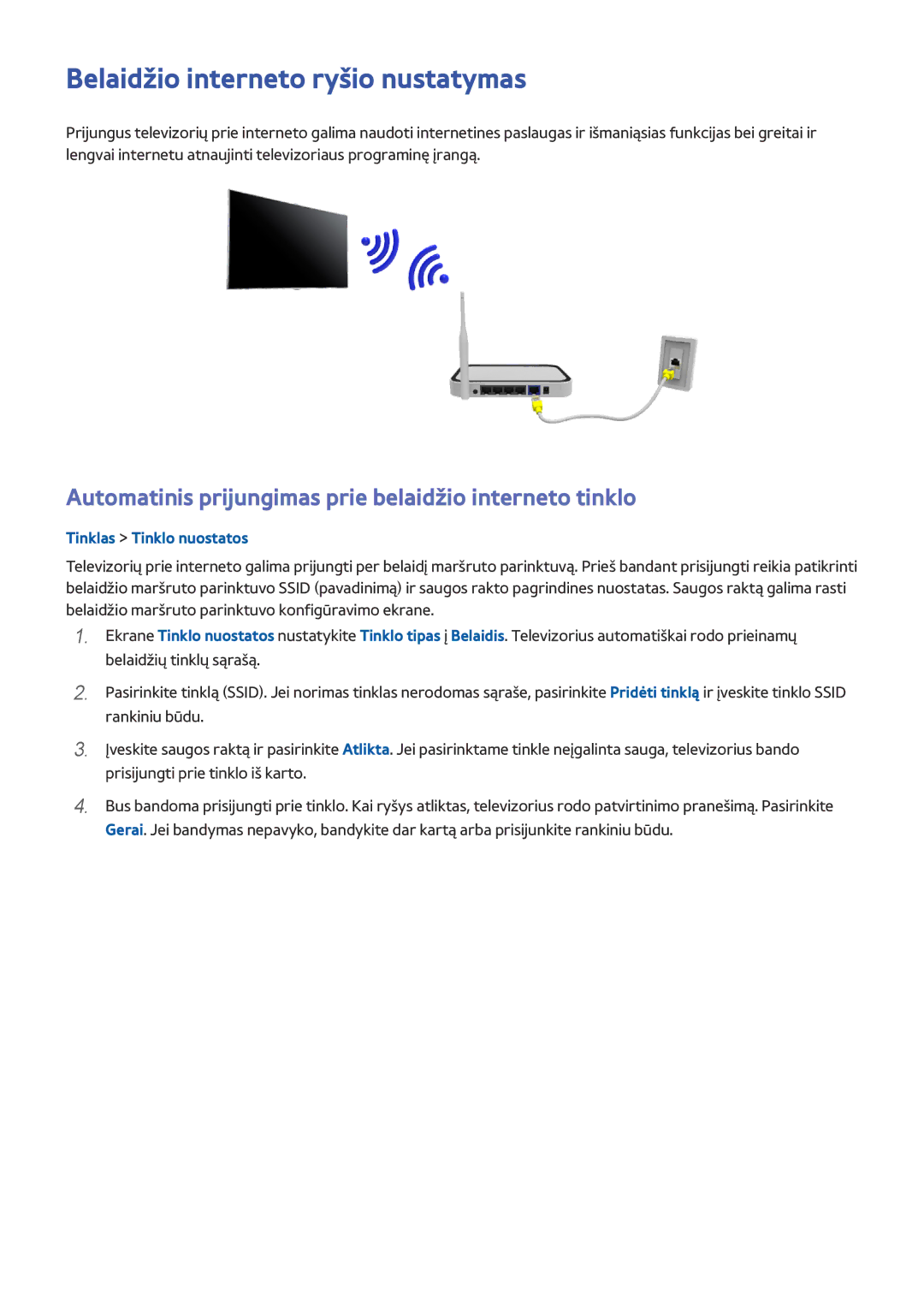 Samsung UE32H4500AWXXH manual Belaidžio interneto ryšio nustatymas, Automatinis prijungimas prie belaidžio interneto tinklo 