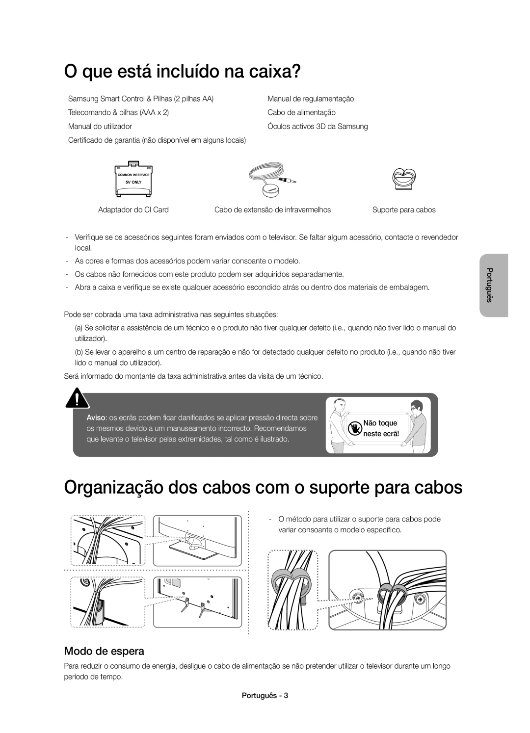 Samsung UE48H6640SLXXC, UE55H6500SLXXH manual Que está incluído na caixa?, Organização dos cabos com o suporte para cabos 