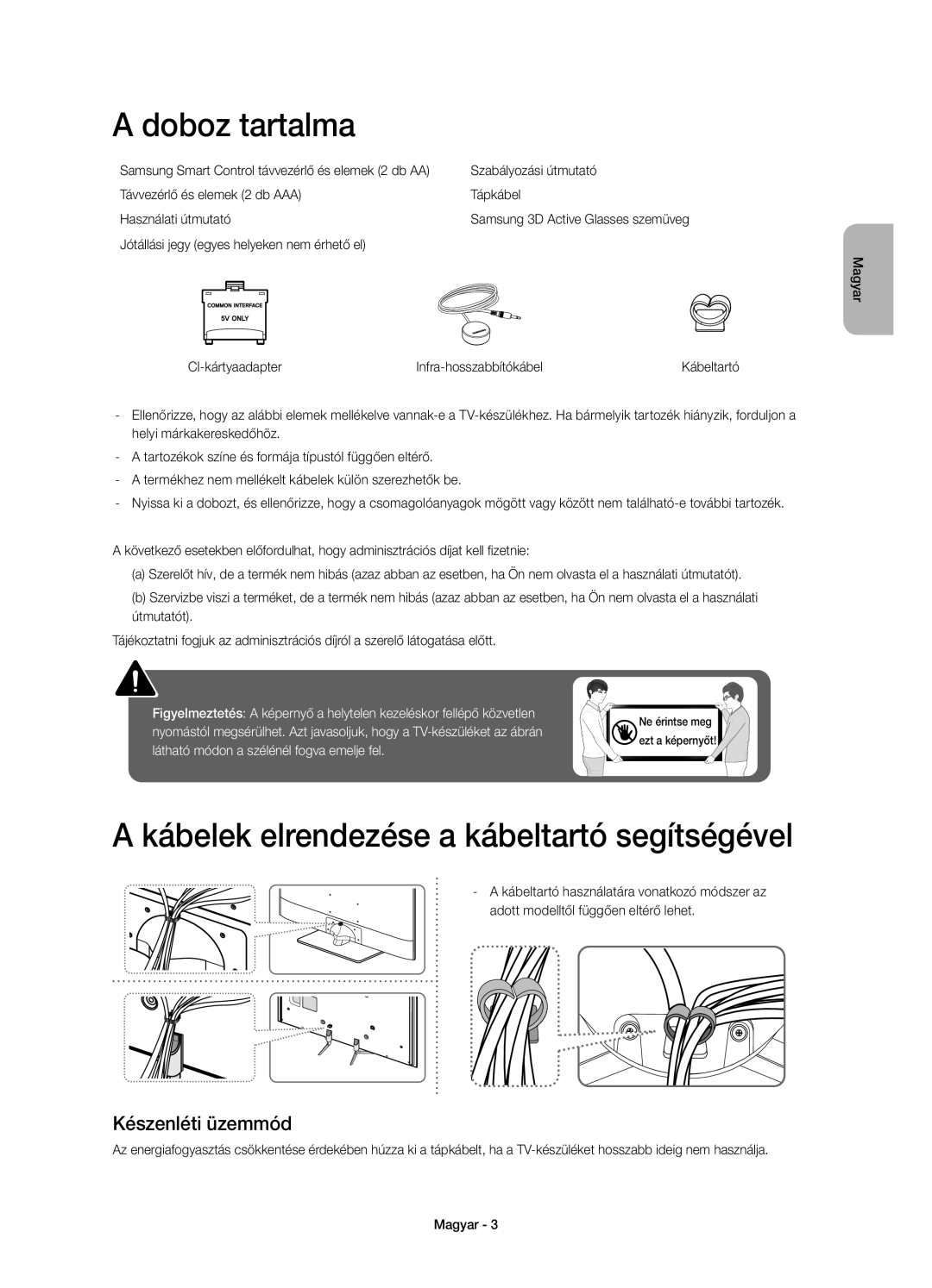 Samsung UE40H6650SLXZF, UE55H6700SLXXH Doboz tartalma, Kábelek elrendezése a kábeltartó segítségével, Készenléti üzemmód 