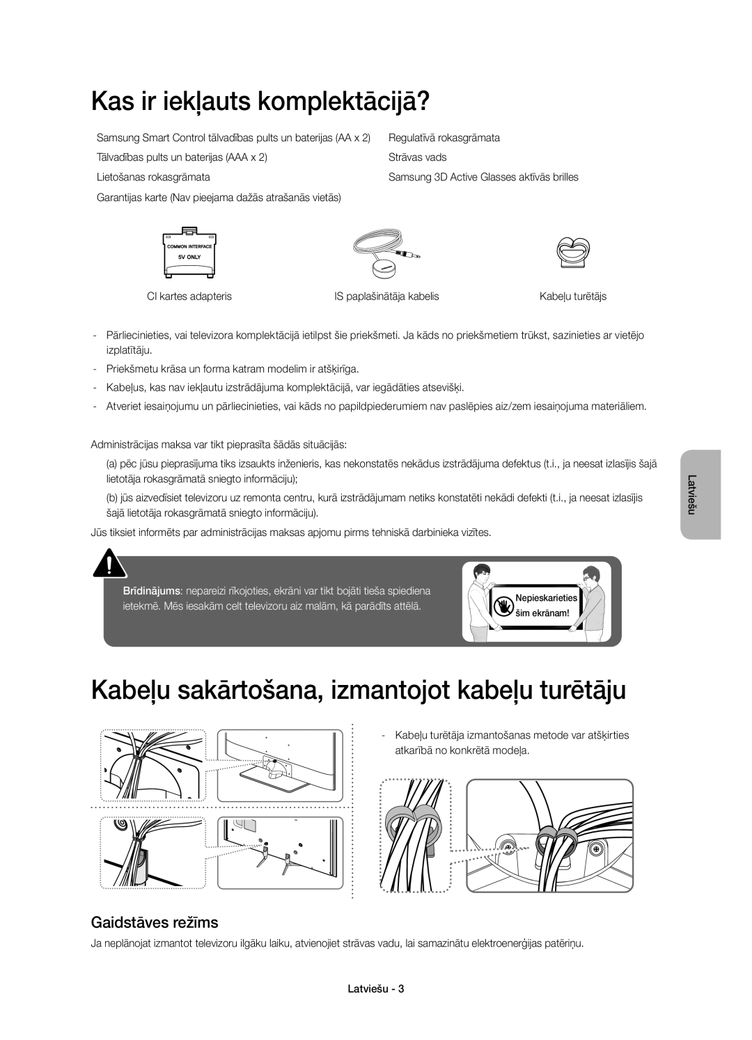 Samsung UE40H6500STXXH Kas ir iekļauts komplektācijā?, Kabeļu sakārtošana, izmantojot kabeļu turētāju, Gaidstāves režīms 