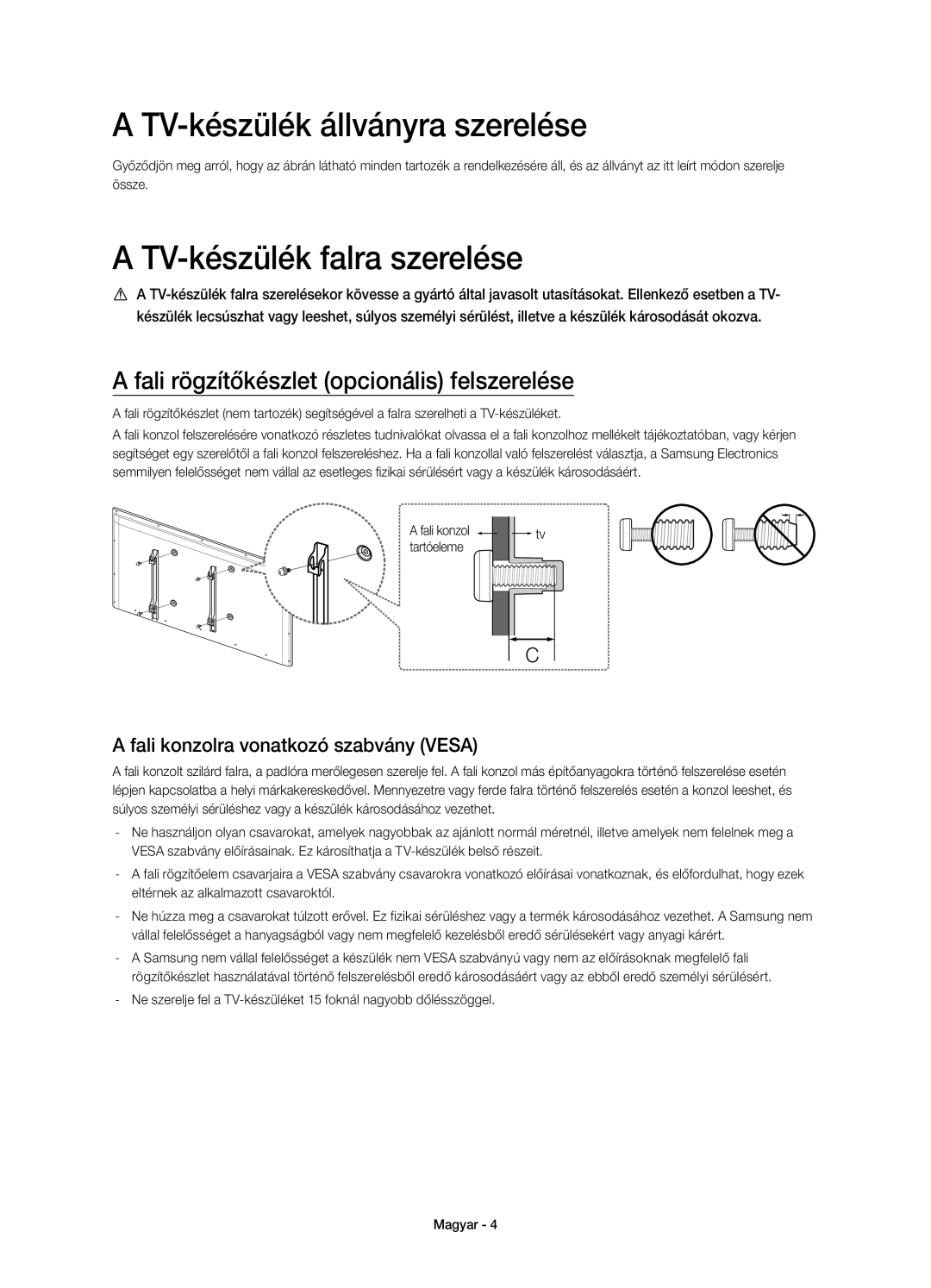 Samsung UE55H6640SLXZF TV-készülék állványra szerelése, TV-készülék falra szerelése, Fali konzolra vonatkozó szabvány Vesa 