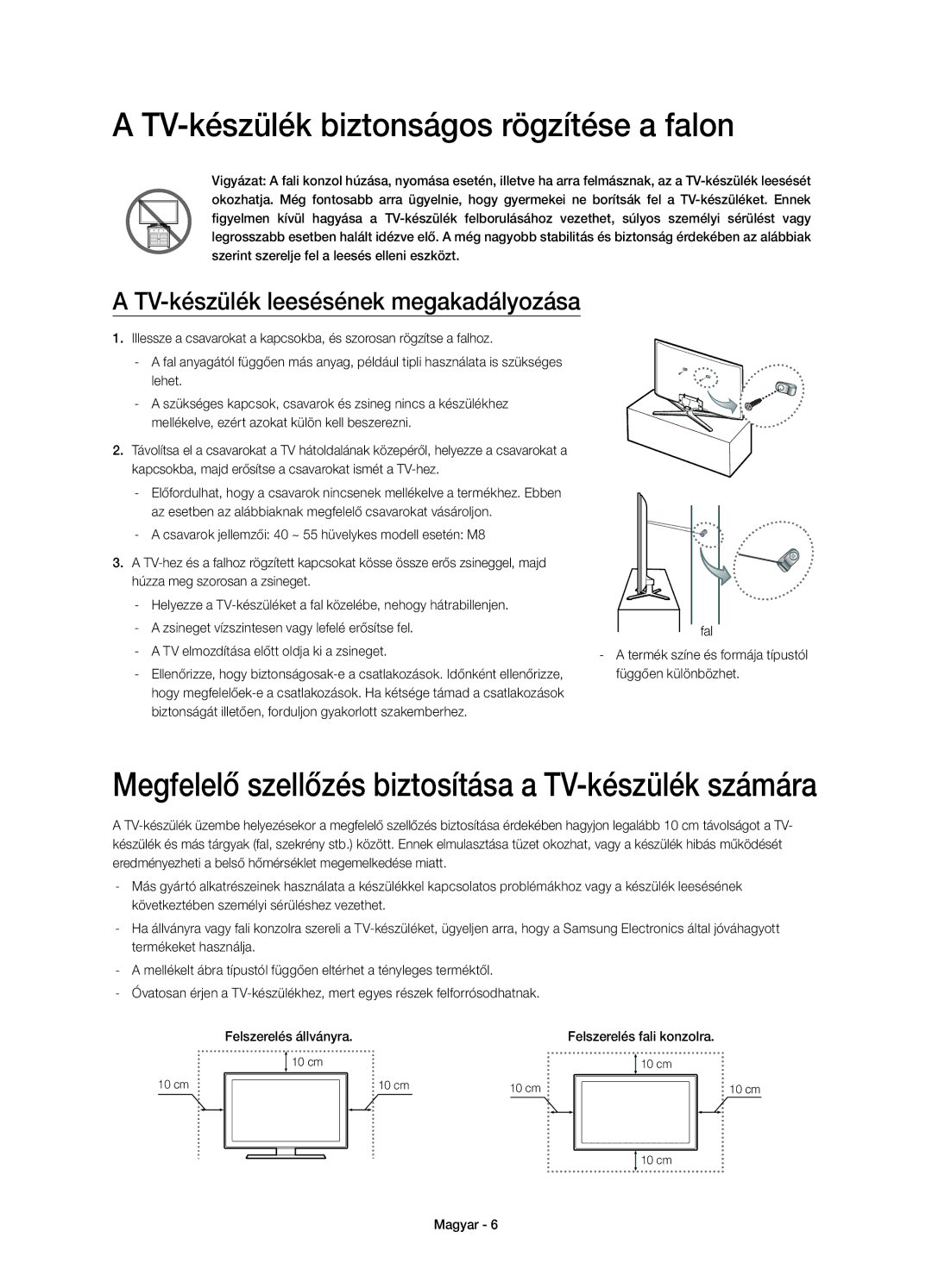 Samsung UE55H6670SLXZF, UE55H6700SLXXH TV-készülék biztonságos rögzítése a falon, TV elmozdítása előtt oldja ki a zsineget 