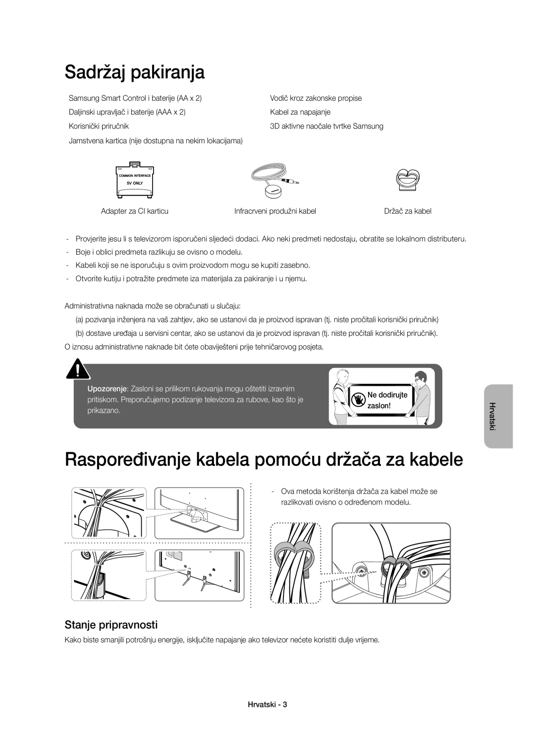 Samsung UE48H6640SLXXH manual Sadržaj pakiranja, Raspoređivanje kabela pomoću držača za kabele, Stanje pripravnosti 