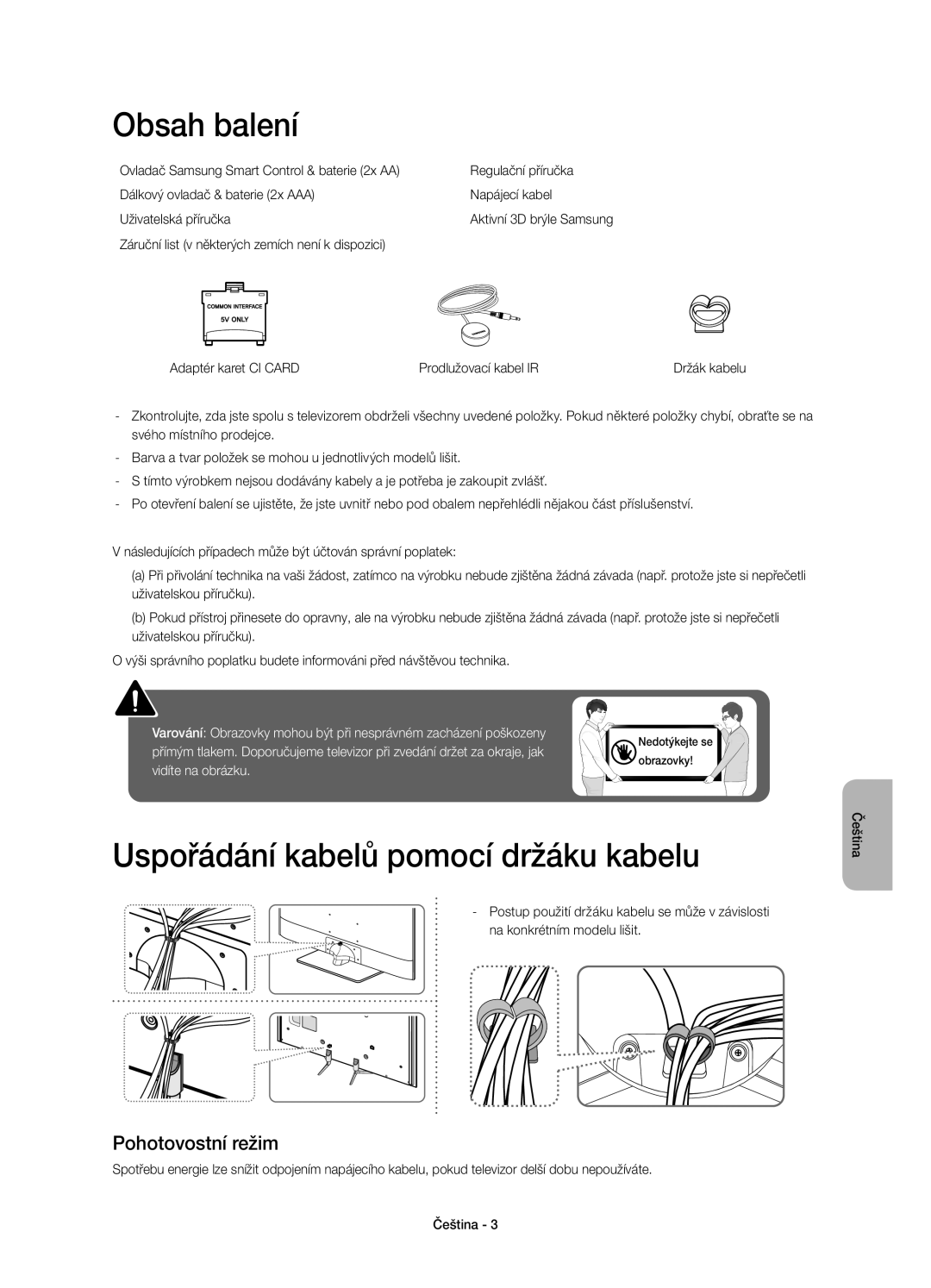 Samsung UE55H6500SLXXH, UE55H6700SLXXH manual Obsah balení, Uspořádání kabelů pomocí držáku kabelu, Pohotovostní režim 