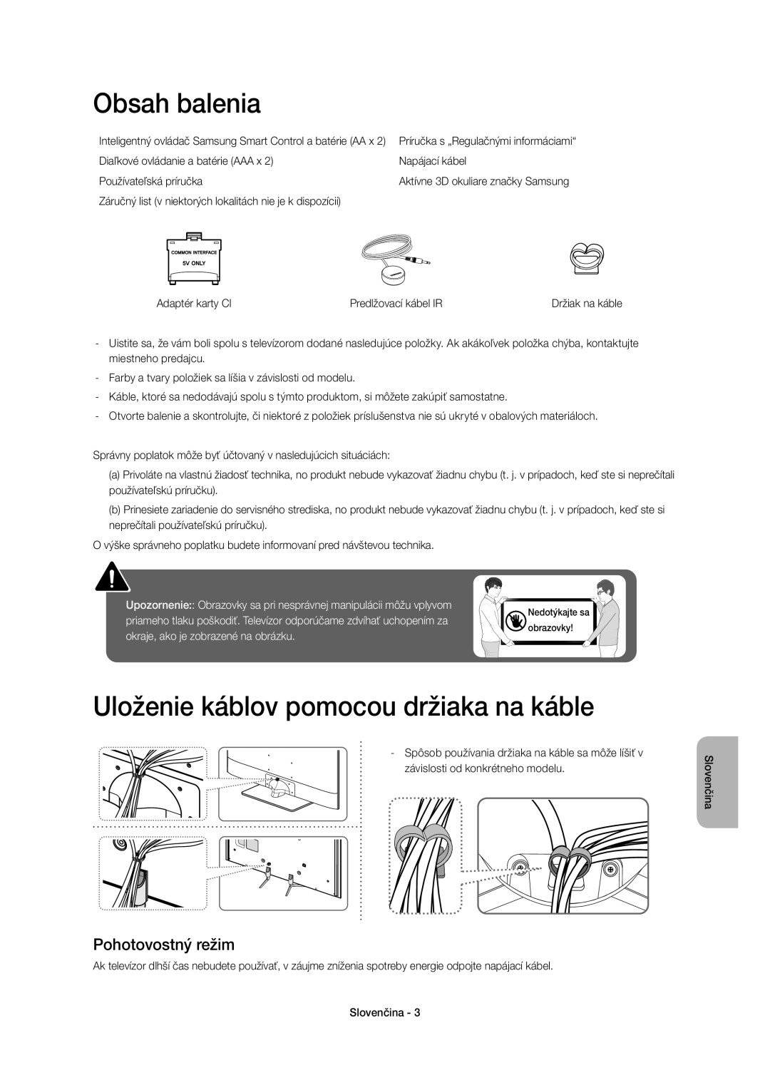 Samsung UE55H6500SLXZF, UE55H6700SLXXH manual Obsah balenia, Uloženie káblov pomocou držiaka na káble, Pohotovostný režim 