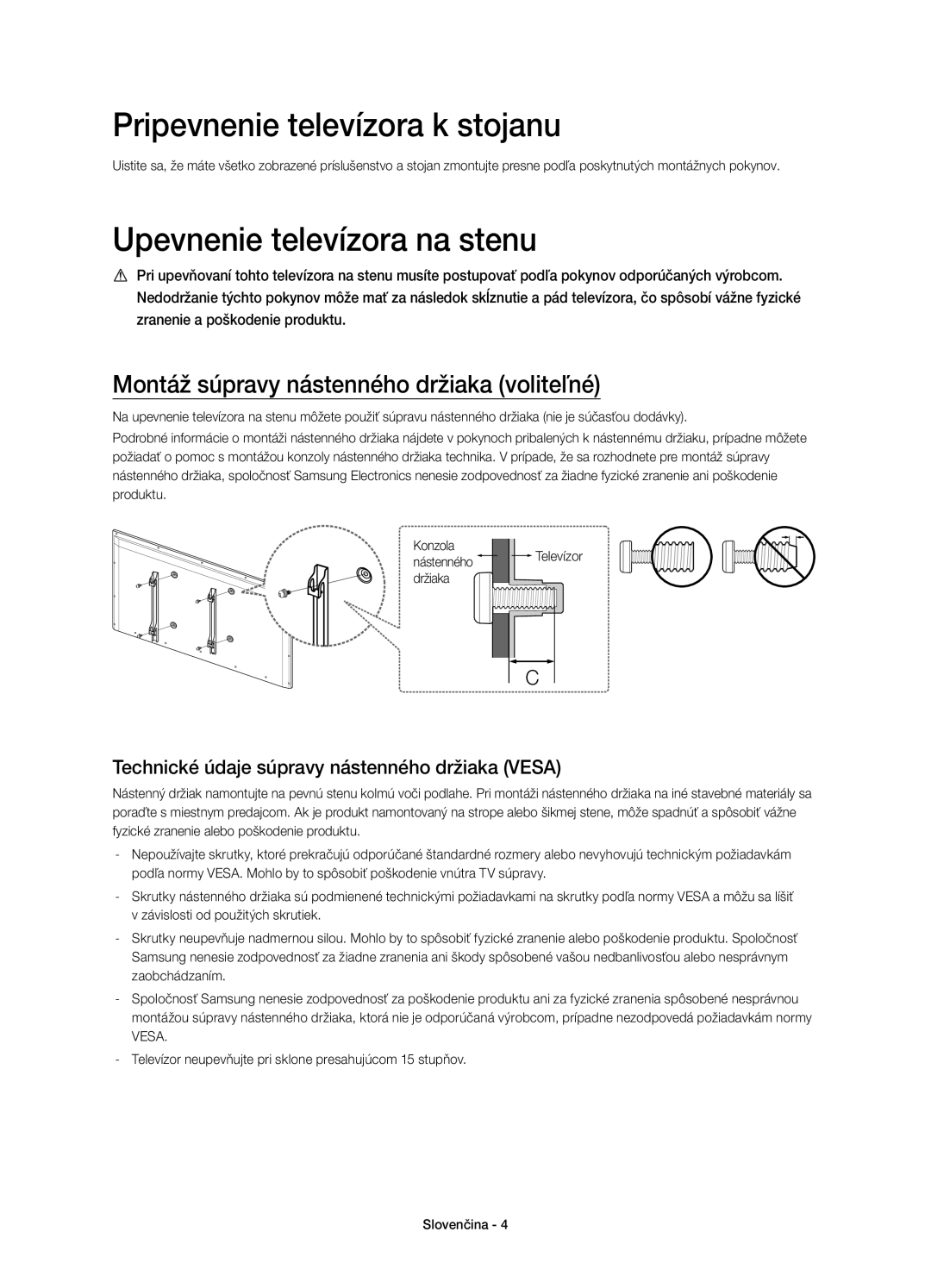 Samsung UE48H6670SLXZF, UE55H6700SLXXH, UE48H6670SLXXH manual Pripevnenie televízora k stojanu, Upevnenie televízora na stenu 