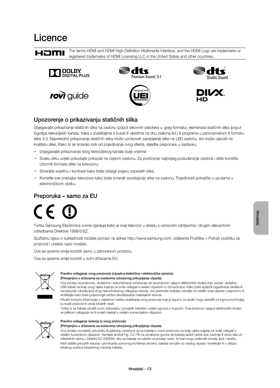 Samsung UE40H6700SLXXH manual Licence, Upozorenje o prikazivanju statičnih slika, Preporuka - samo za EU, Hrvatski 
