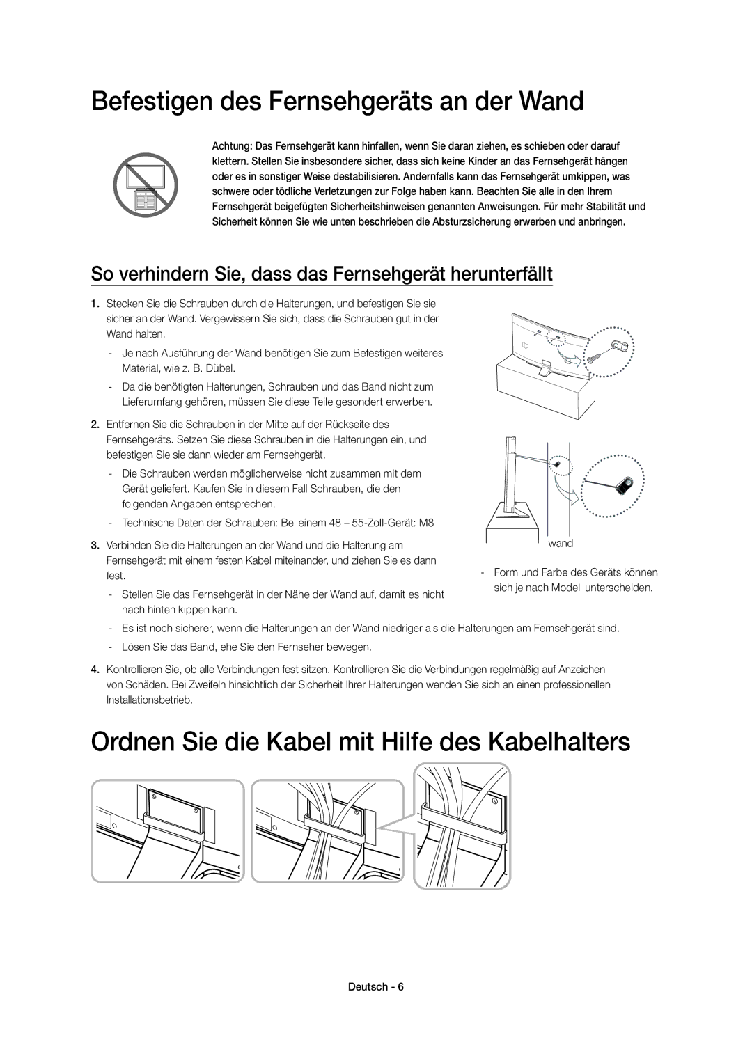 Samsung UE55H6850AYXZT manual Befestigen des Fernsehgeräts an der Wand, Ordnen Sie die Kabel mit Hilfe des Kabelhalters 