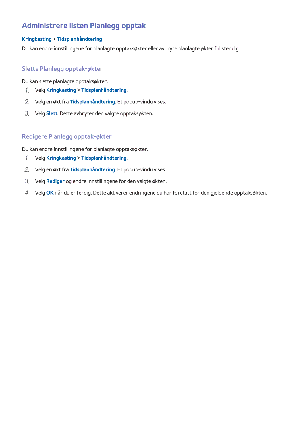 Samsung UE48H6705STXXE Administrere listen Planlegg opptak, Slette Planlegg opptak-økter, Redigere Planlegg opptak-økter 