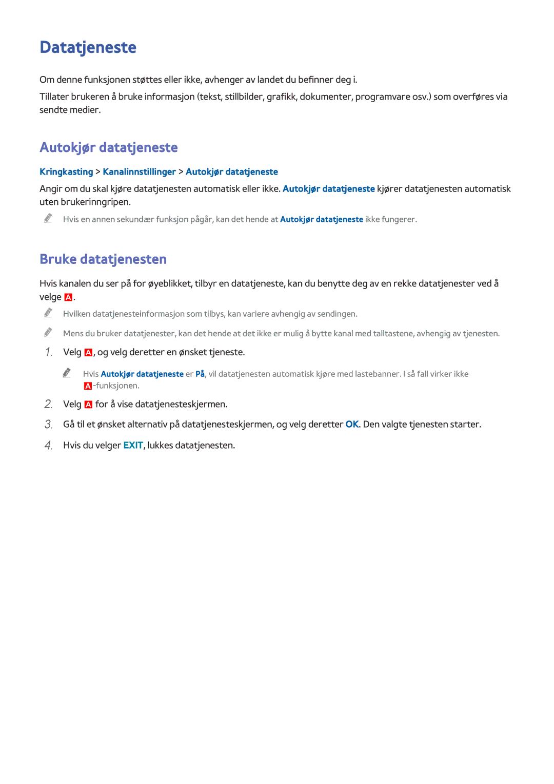 Samsung UE48H6705STXXE, UE55H6875SUXXE, UE48H6895SUXXE manual Datatjeneste, Autokjør datatjeneste, Bruke datatjenesten 