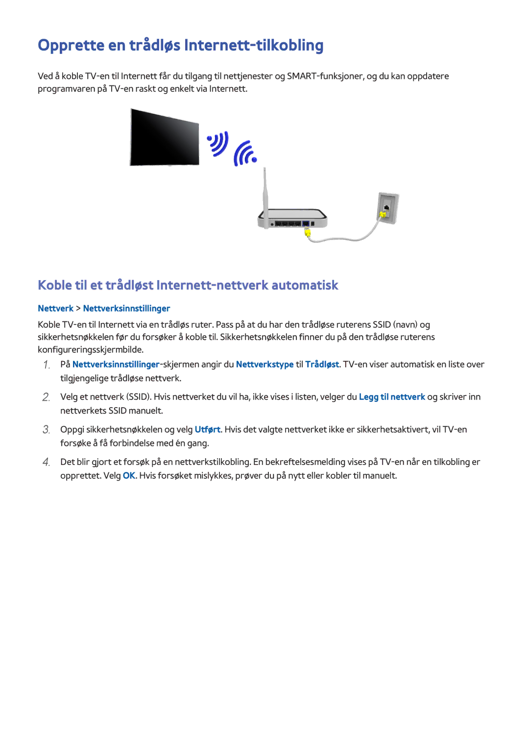 Samsung UE40H6705STXXE manual Opprette en trådløs Internett-tilkobling, Koble til et trådløst Internett-nettverk automatisk 