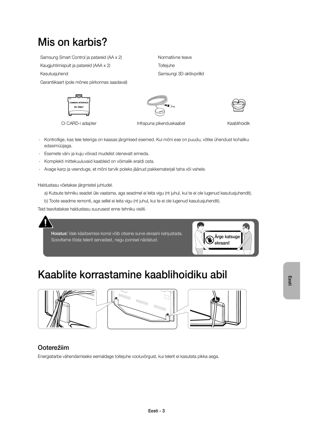 Samsung UE46H7000STXXH, UE55H7000SLXXH, UE40H7000SLXXH Mis on karbis?, Kaablite korrastamine kaablihoidiku abil, Ooterežiim 